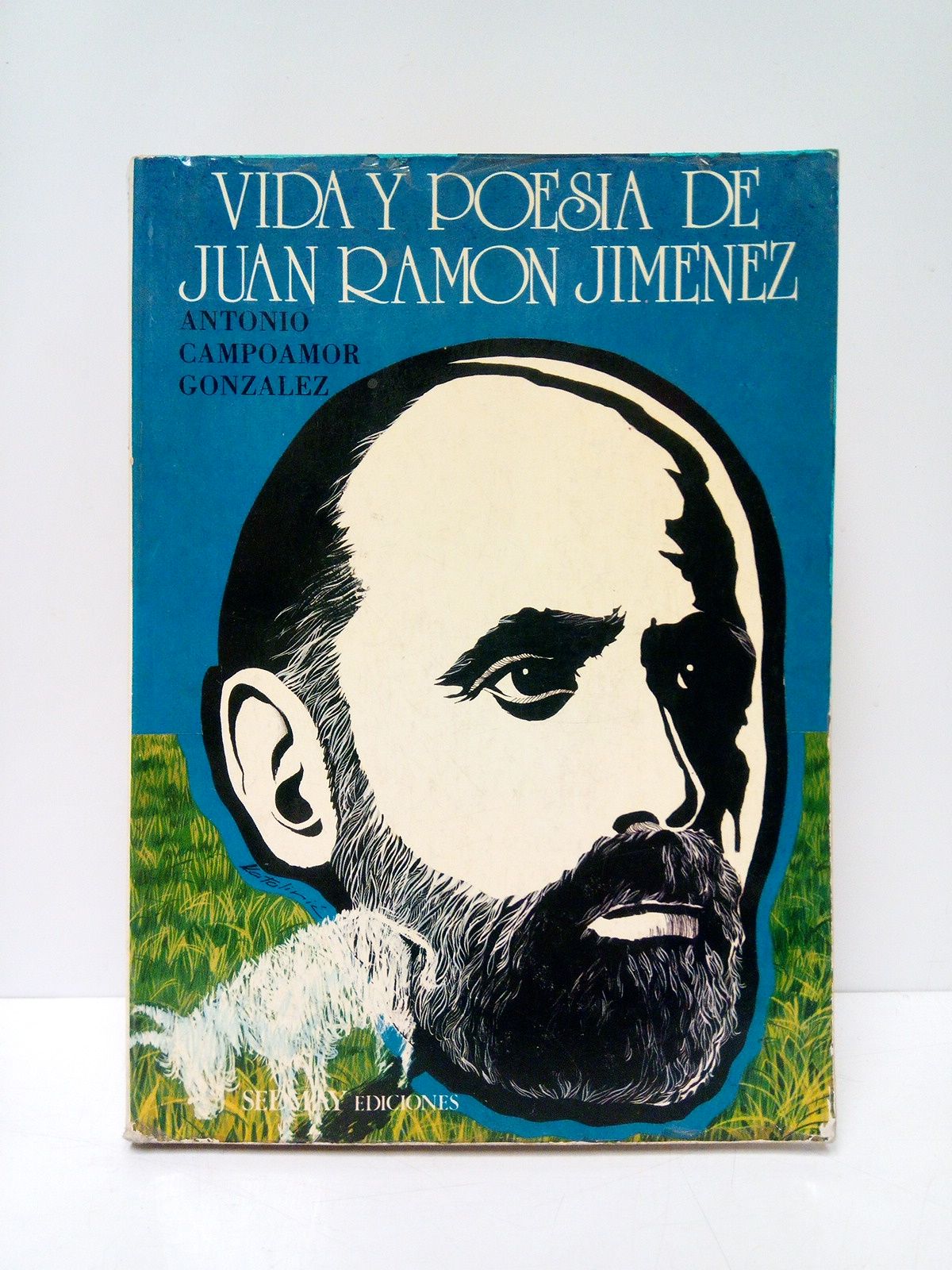 CAMPOAMOR GONZALEZ, Antonio - Vida y poesa de Juan Ramn Jimnez