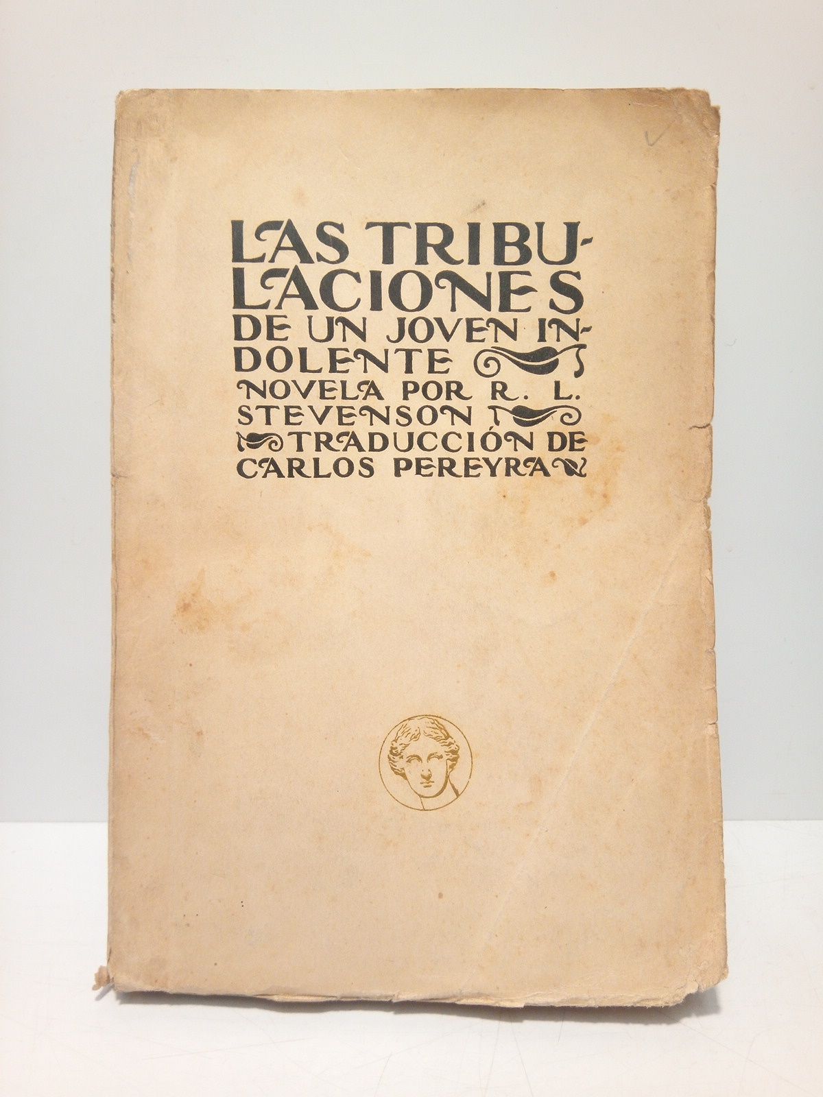 STEVENSON, R. L. - Las tribulaciones de un joven indolente. (Novela) /  Traduccin y prlogo, por Carlos Pereyra