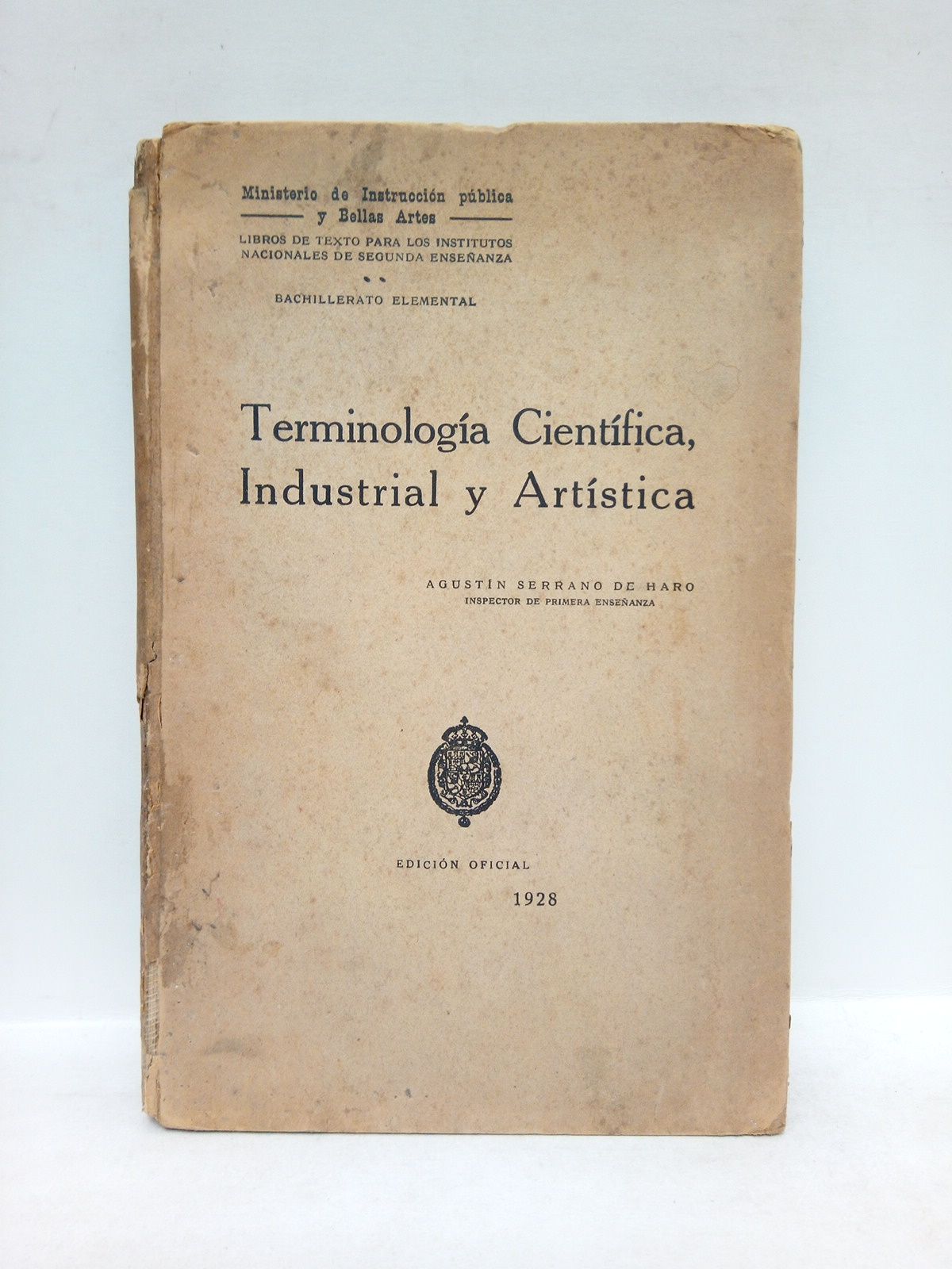 SERRANO DE HARO, Agustn - Terminologa Cientfica, Industrial y Artstica. Edicin Oficial, 1928