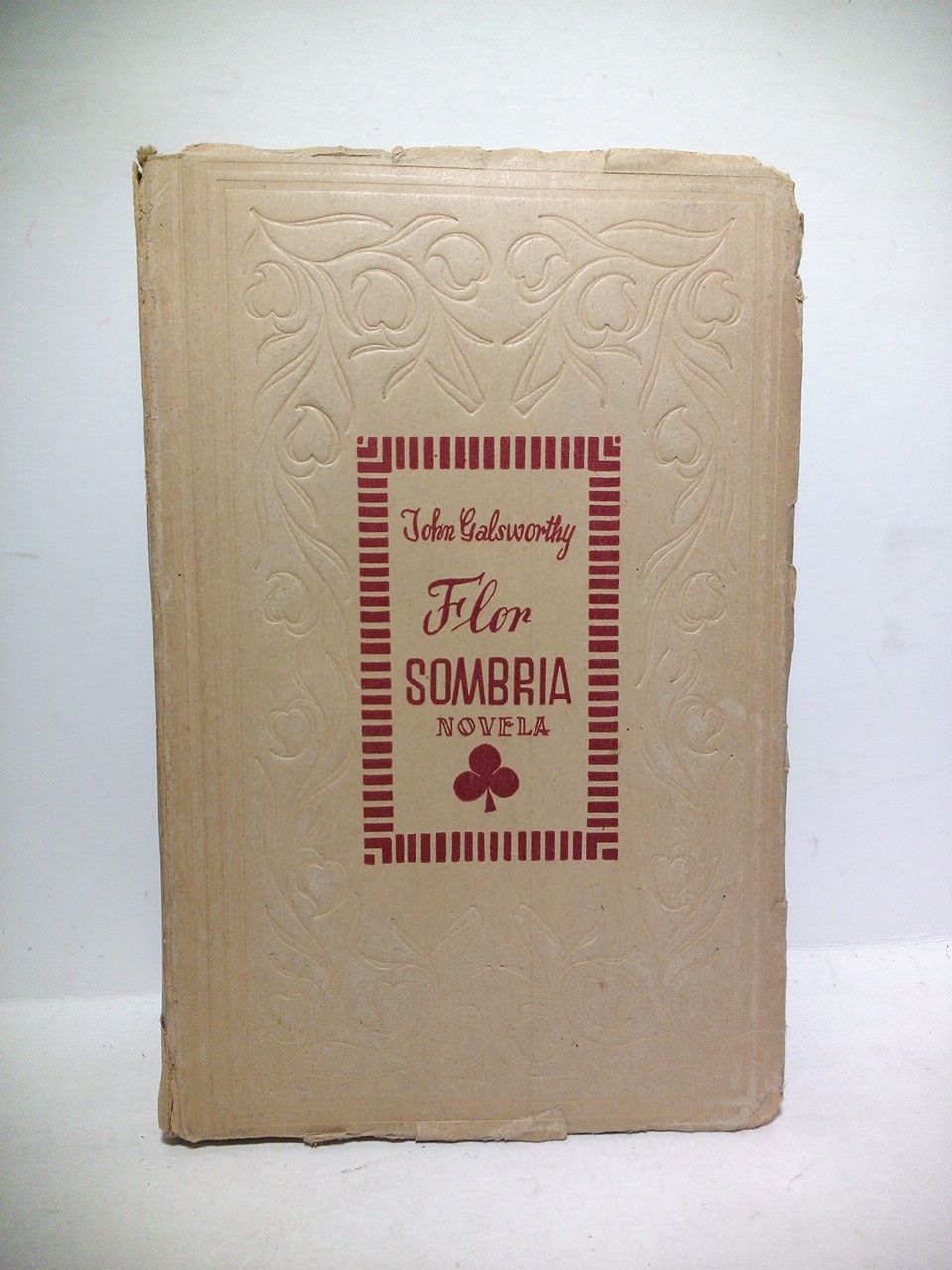 GALSWORTHY, John - Flor sombra. (Novela) /  Tradujo esta novela del ingls R. Cansinos-Assens
