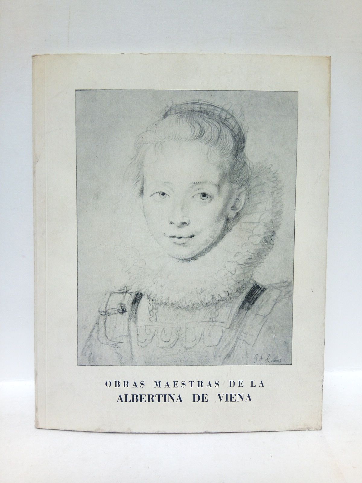 DIRECCION GENERAL DE BELLAS ARTES Y SOCIEDAD CULTURAL HISPANO-AUSTRIACA - Obras maestras de la Albertina de Viena. (Exposicin en la Biblioteca Nacional, del 3 al 31 diciembre, 1962)