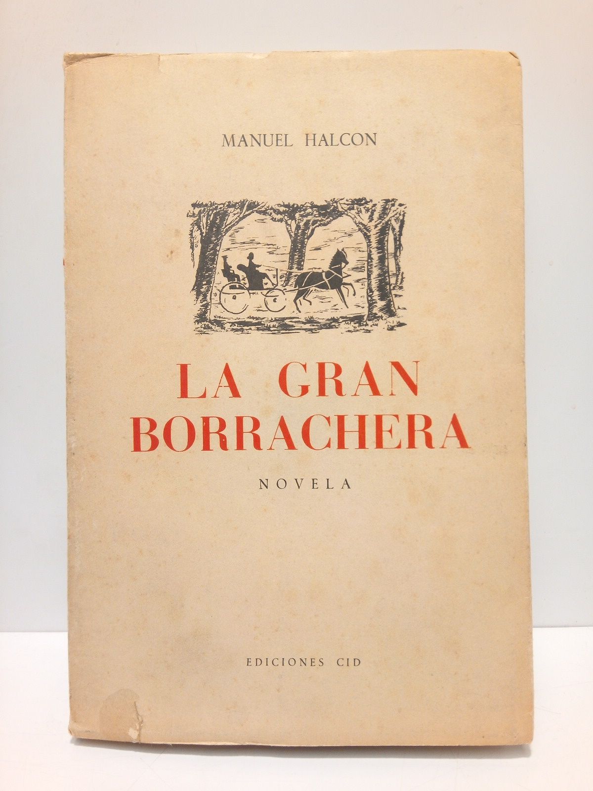 HALCON, Manuel - La gran borrachera (Novela)
