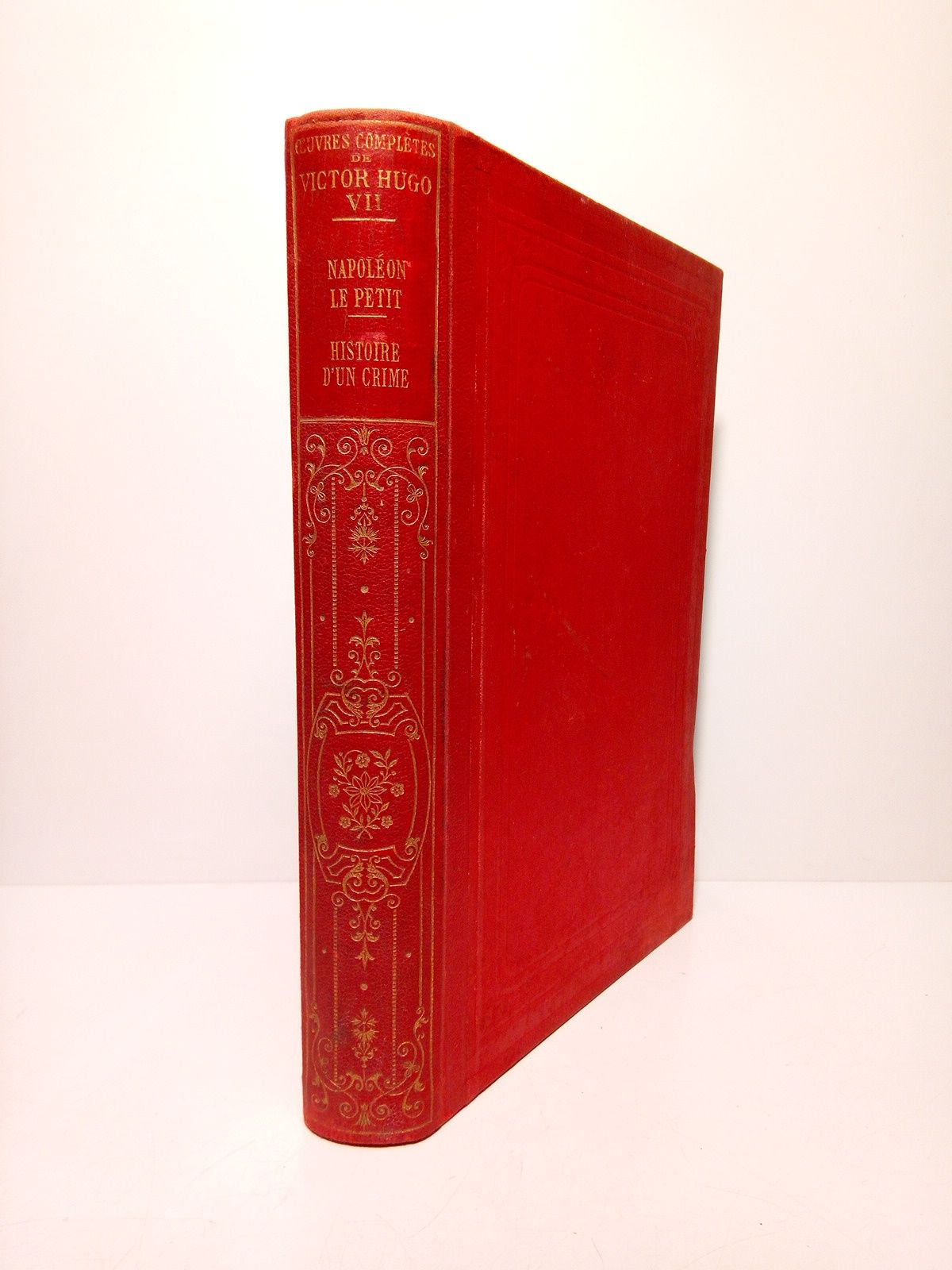 HUGO, Vctor - Napolon le Petit /  Edition illustre par MM. J. P. Laurens; E. Bayard; E. Morin; D. Vierge;Lix; Chifflart; Garca; H. Scott; Brun; G. Bellenger