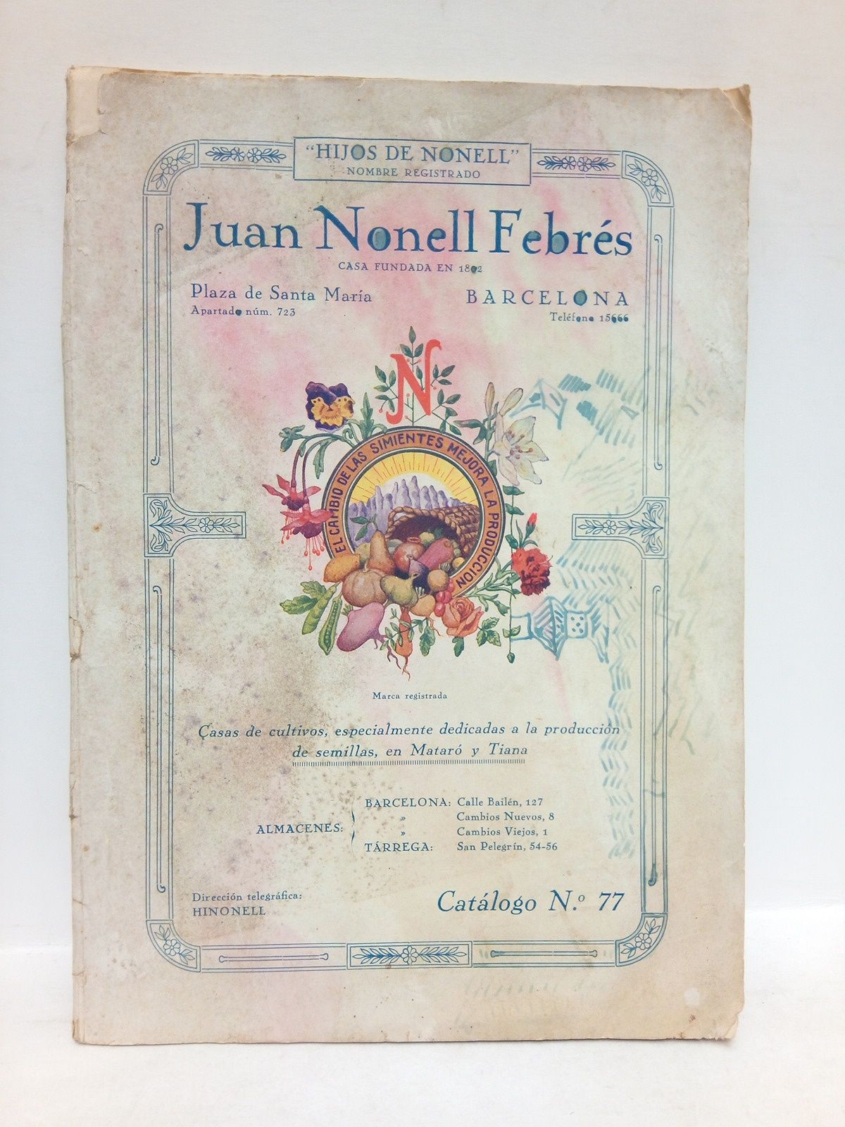 NONELL FEBRES, Juan - Casas de cultivos, especialmente dedicadas a la produccin de semillas, en Matar y Tiana. Catlogo n 77