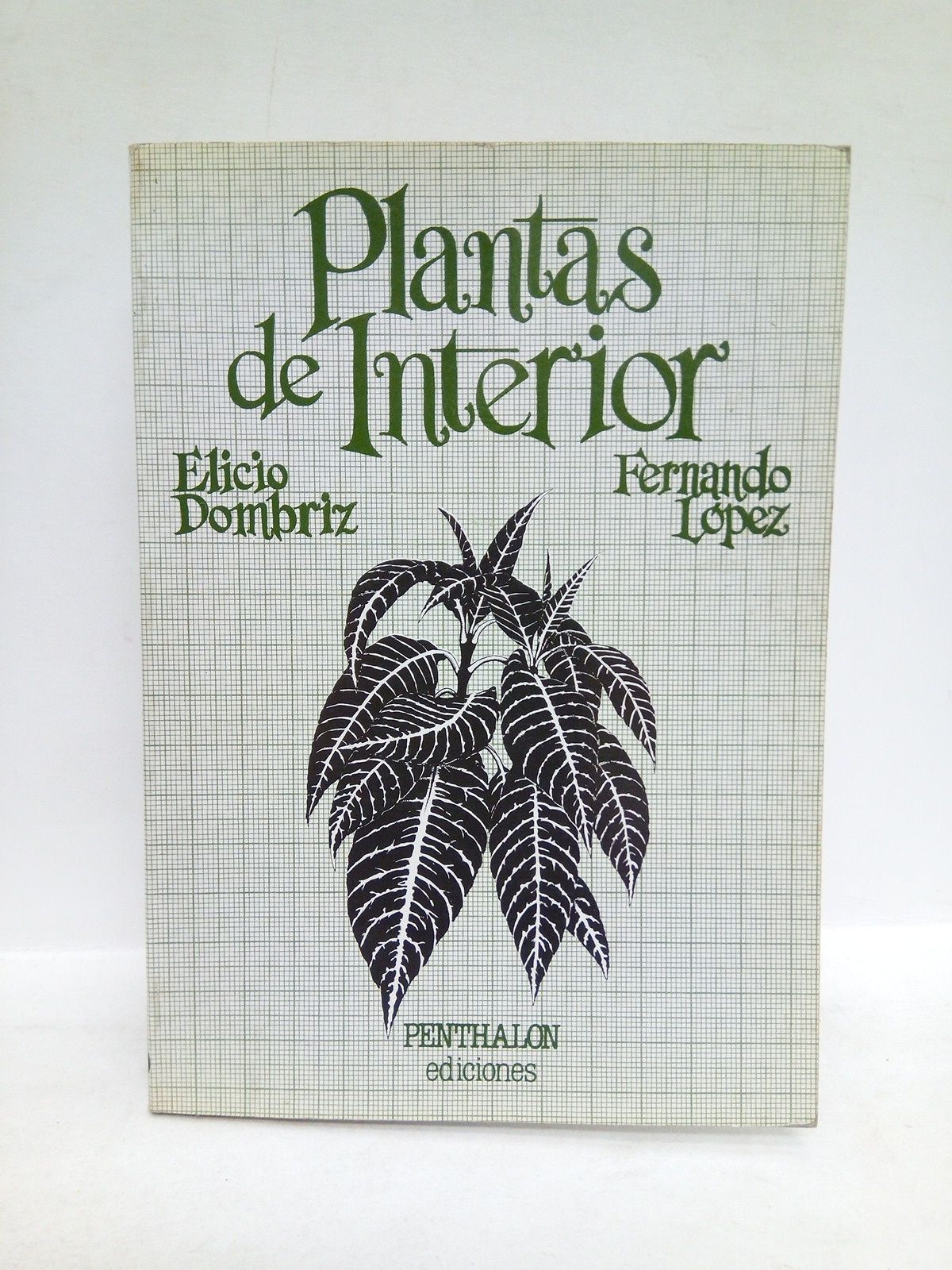 DOMBRIZ, Elicio y Fernando Lpez - Plantas de interior