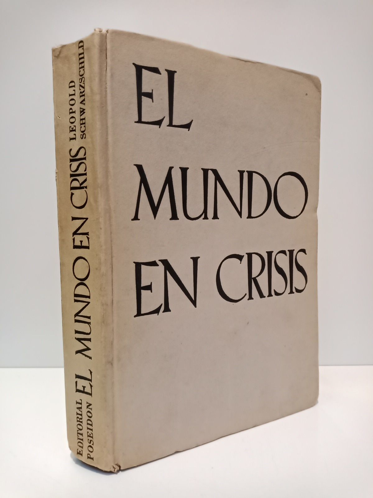SCHWARZSCHILD, Leopold - El Mundo en Crisis: De Versalles a Pearl Harbor