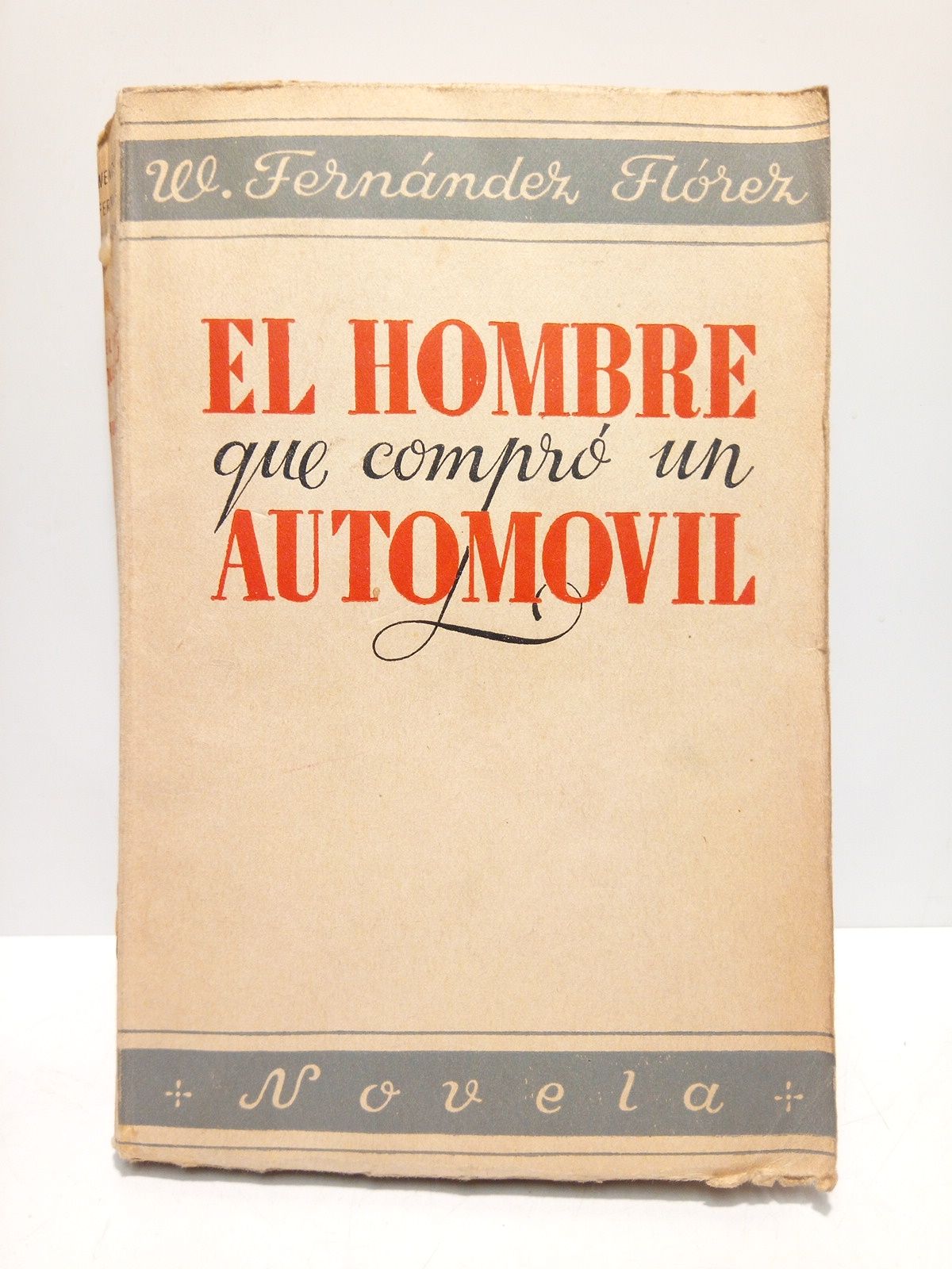 FERNANDEZ-FLOREZ, W. - El hombre que compr un automvil. (Novela)