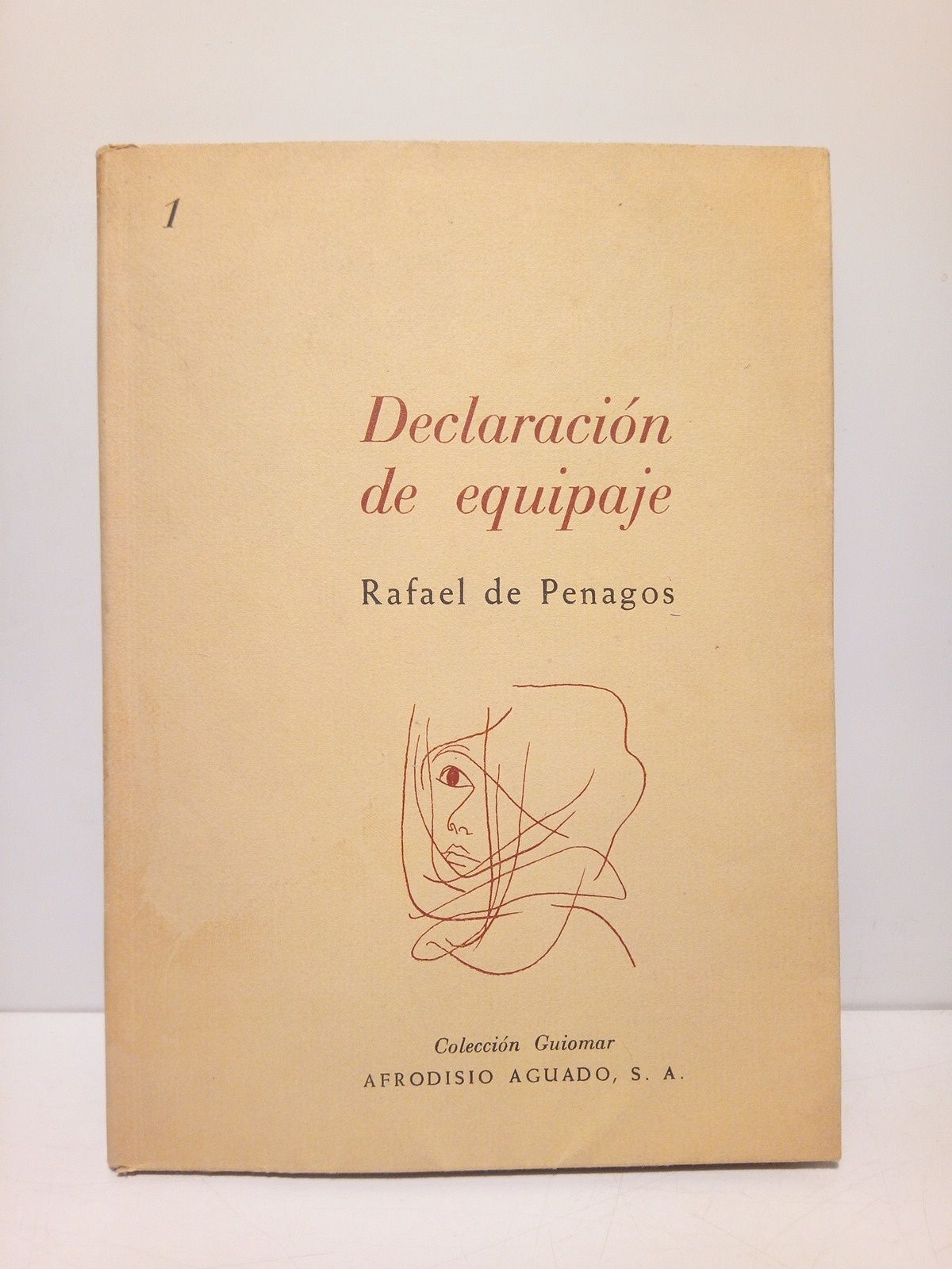 PENAGOS, Rafael de - Declaracin de equipaje (1963) [Poesias]