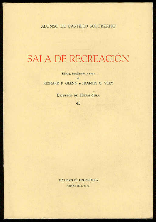 CASTILLO SOLORZANO, Antonio de - Sala de recreacin /  Edicin, introduccin y notas de Richard F. Glenn y Francis G. Very
