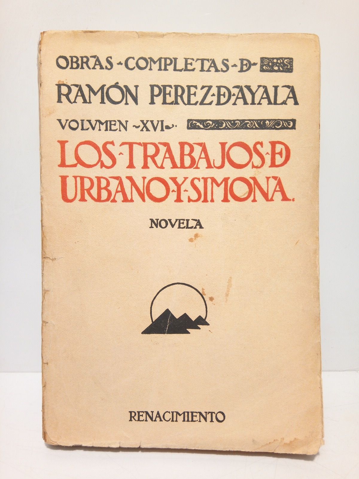 PEREZ DE AYALA, Ramn - Los trabajos de Urbano y Simona. (Novela, continuacin de 