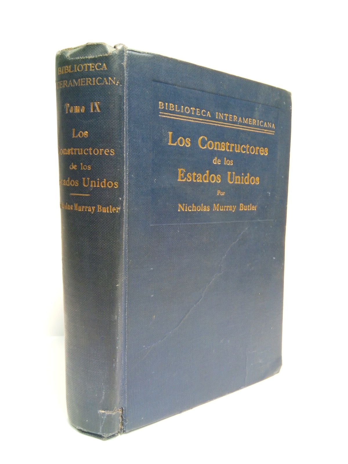 MURRAY BUTLER, Nicholas - Los Constructores de los Estados Unidos /  Prefacio  y traduccin, por Jorge Roa