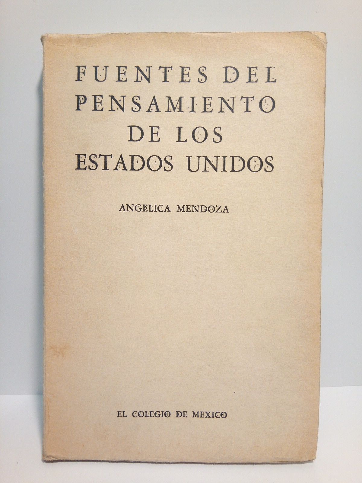 MENDOZA, Anglica - Fuentes del pensamiento de los Estados Unidos