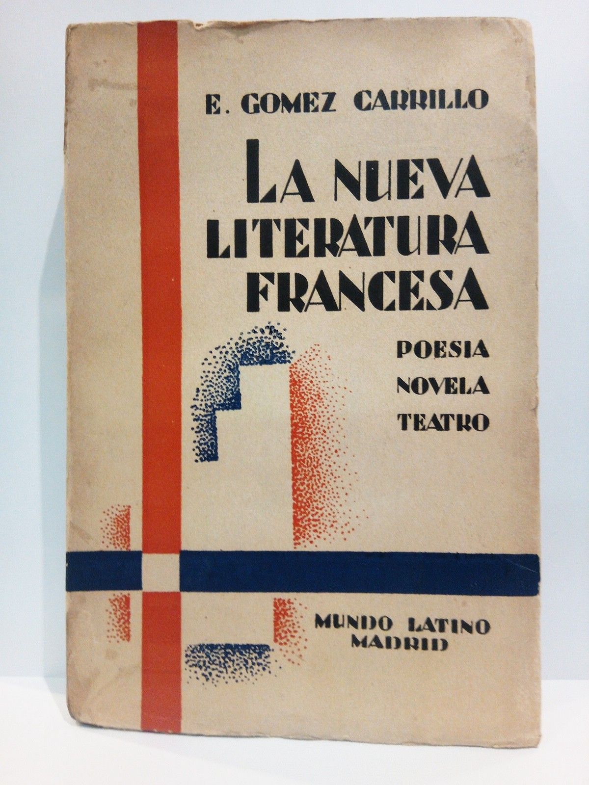 GOMEZ CARRILLO, E. - La nueva literatura francesa (poesa, novela, teatro, prensa)