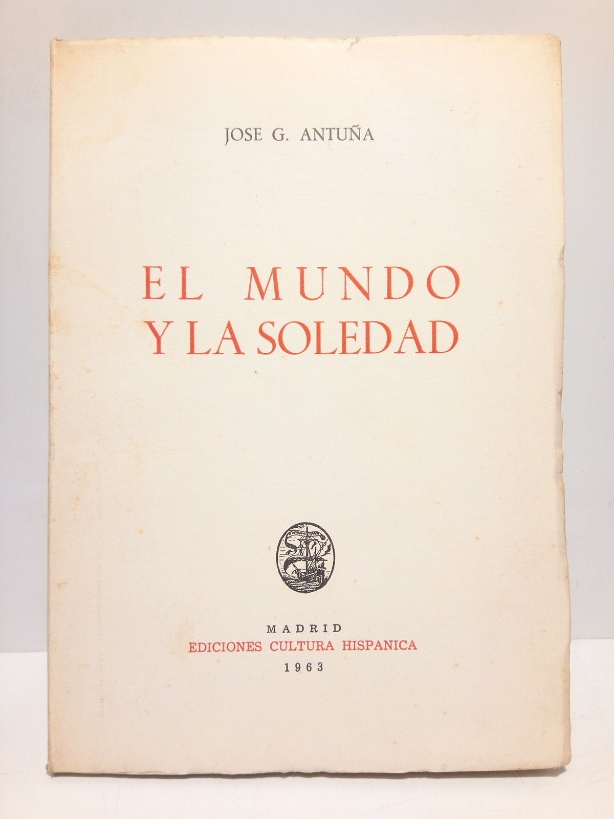 ANTUA, Jos G. - El Mundo y la soledad [Poesias]