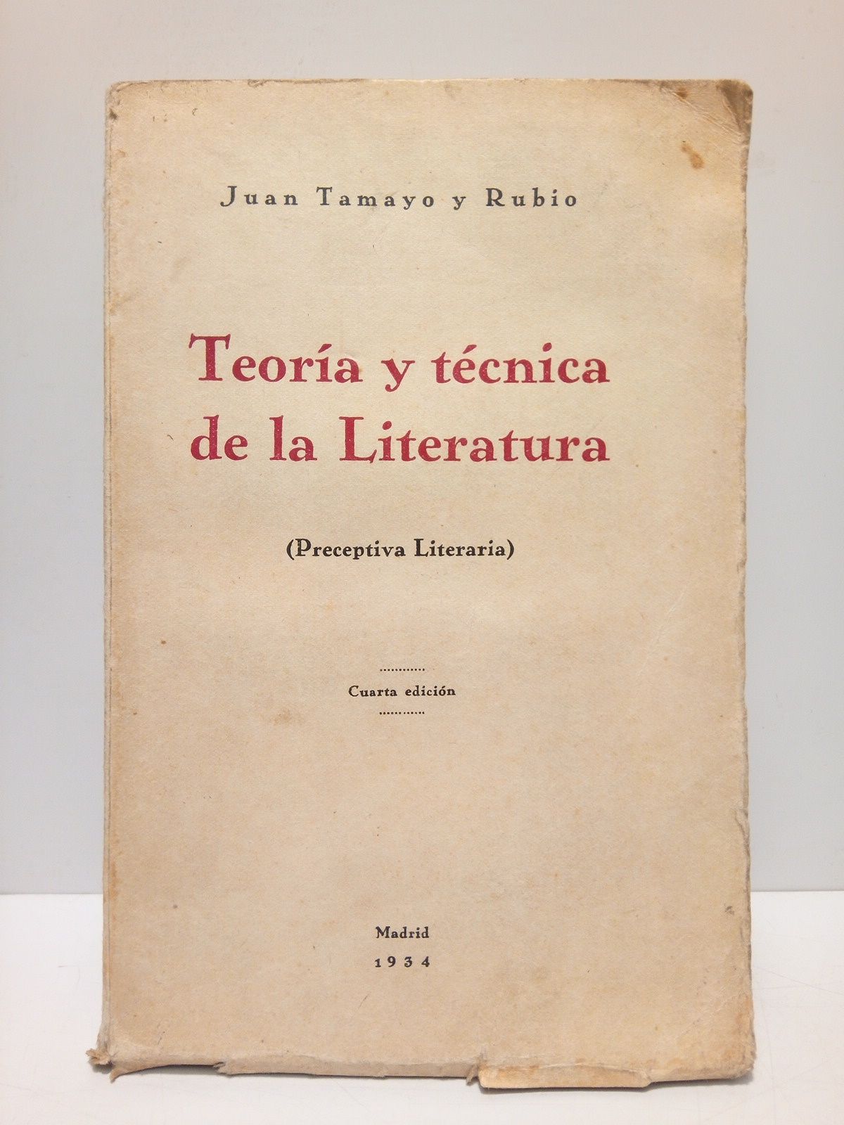 TAMAYO Y RUBIO, Juan - Teora y tcnica de la literatura (Ensayo)
