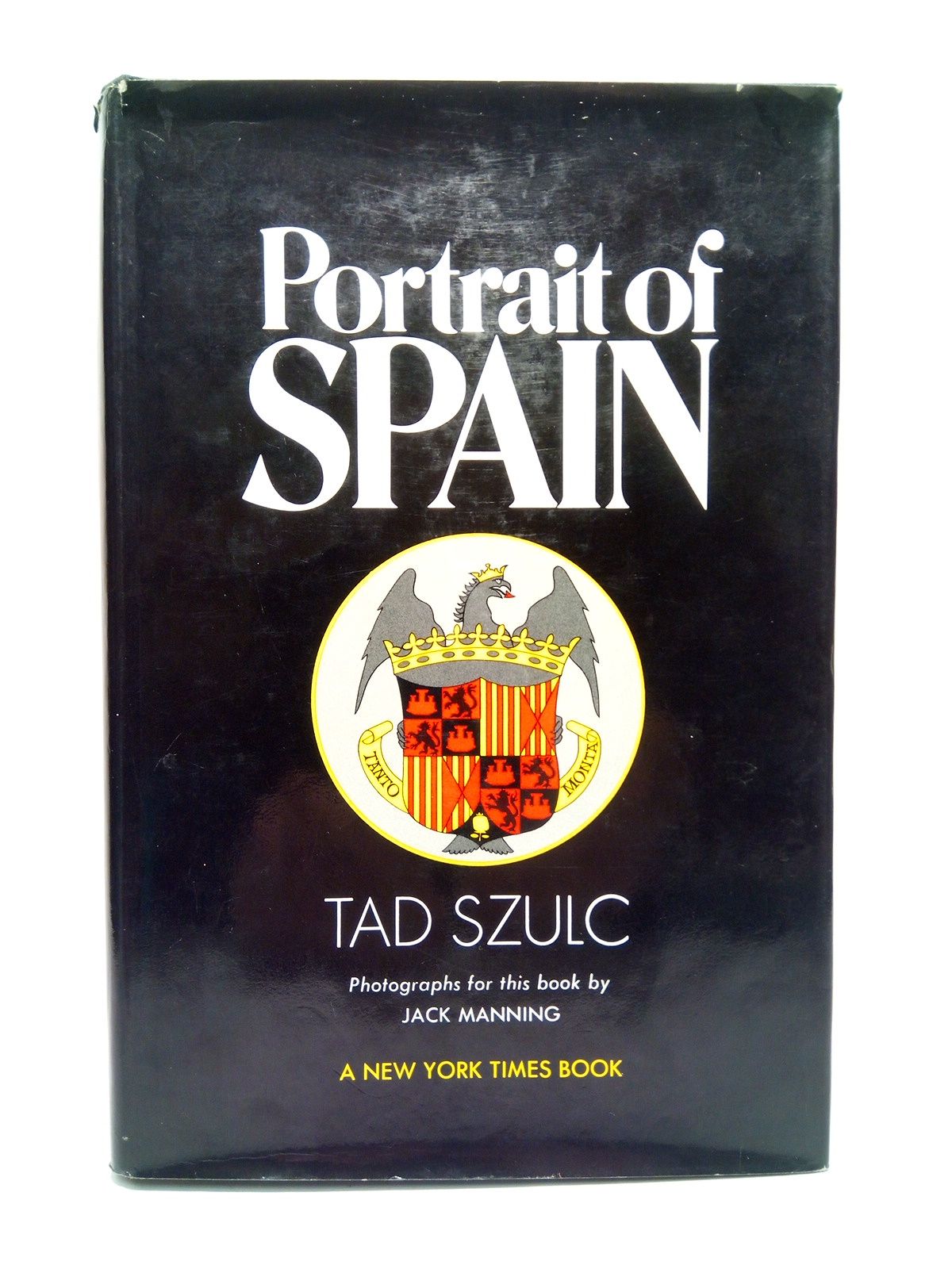 SZULC, Tad - Portrait of Spain /  Photographs by Jack Manning; Special Interest Guide by Mari de Oliva and Jill Jarrell