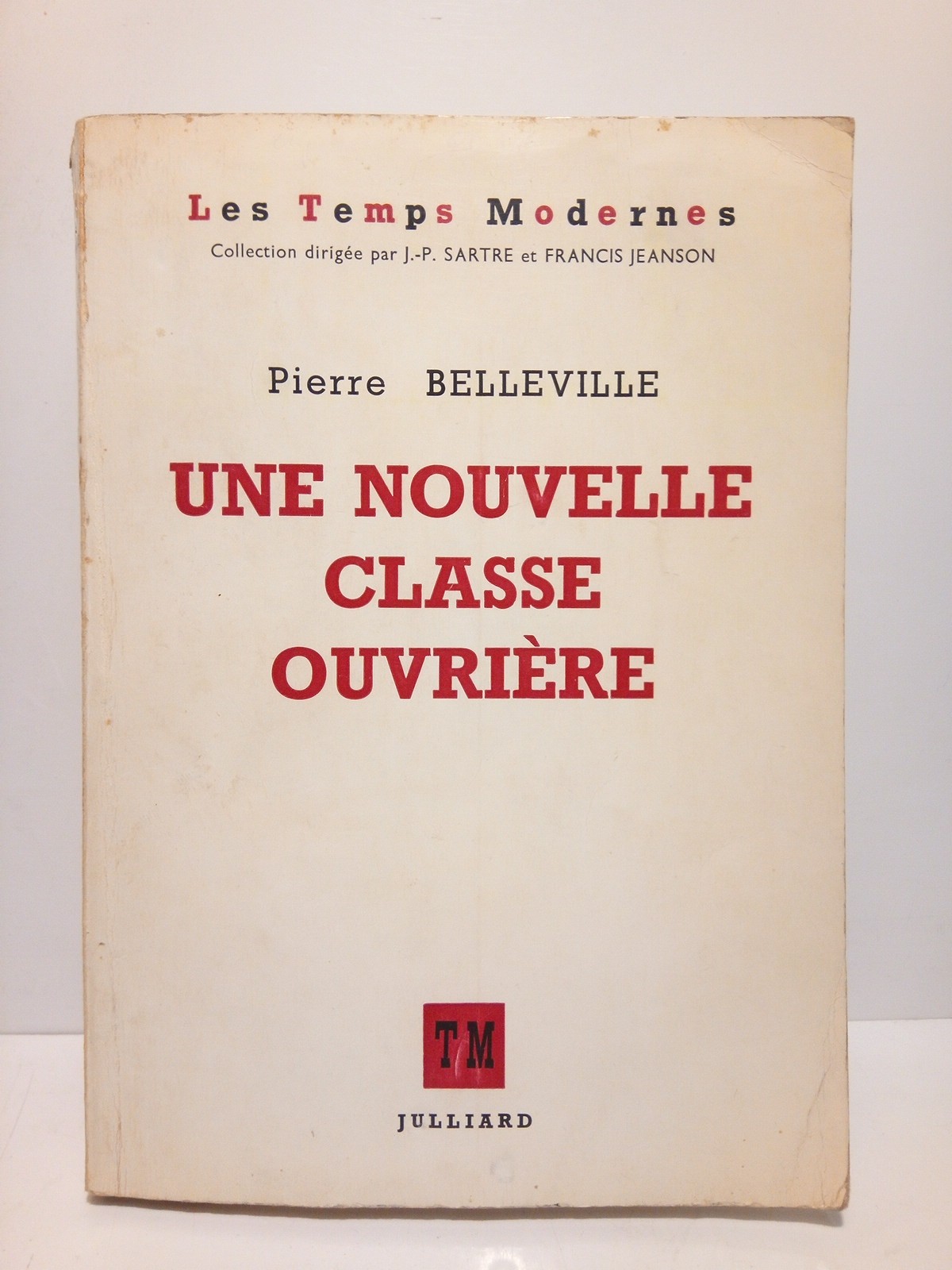BELLEVILLE, Pierre - Une nouvelle classe ouvrire