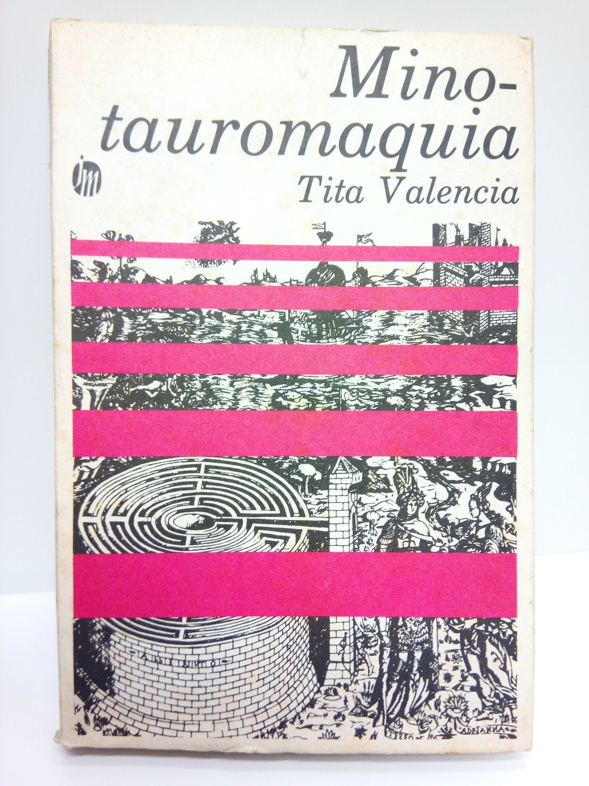 VALENCIA, Tita - Minotauromaquia: crnica de un desencuentro. (Narrativa)