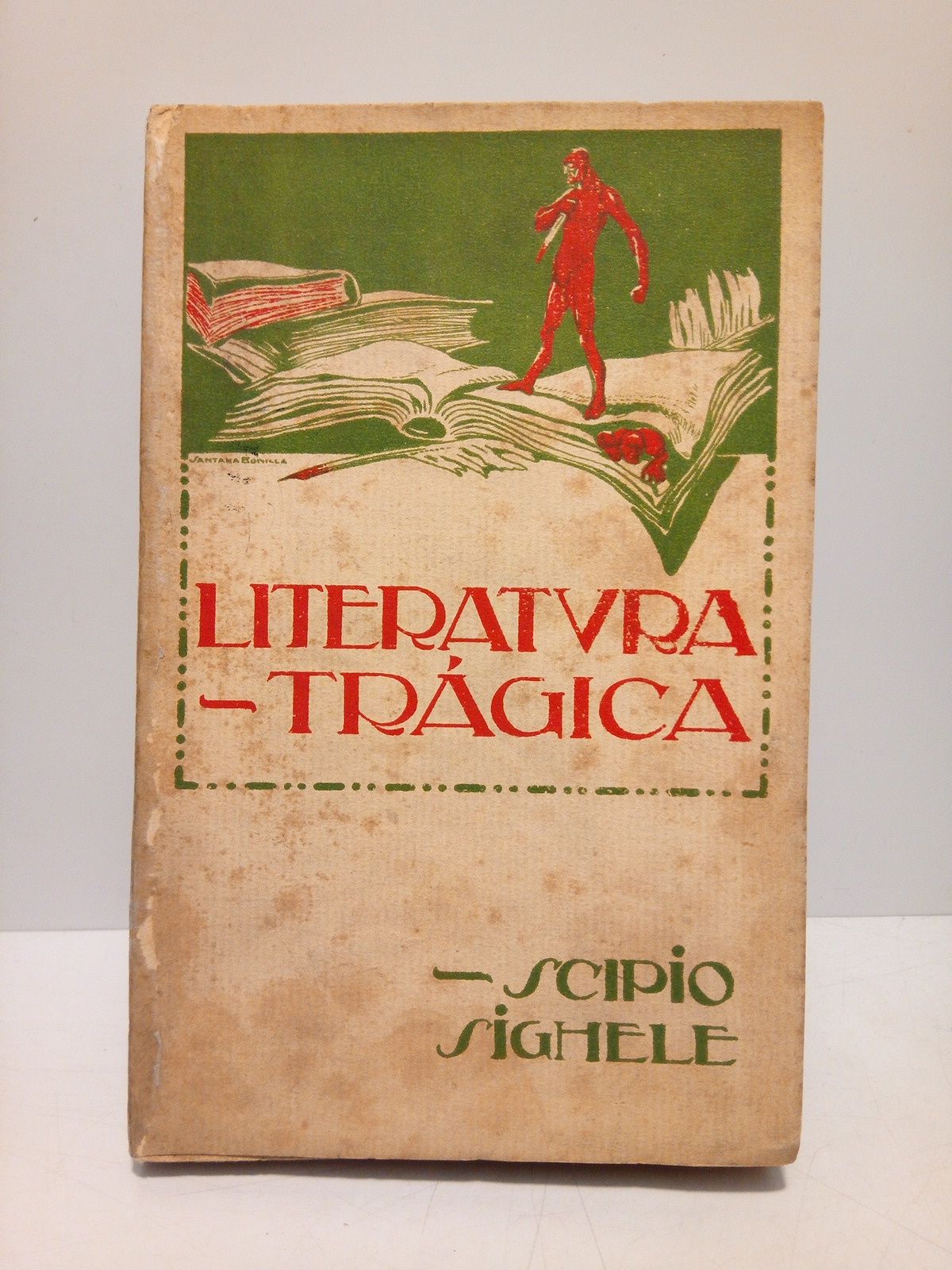 SIGHELE, Scipio - Literatura trgica /  Versin Castellana de Augusto Barrado