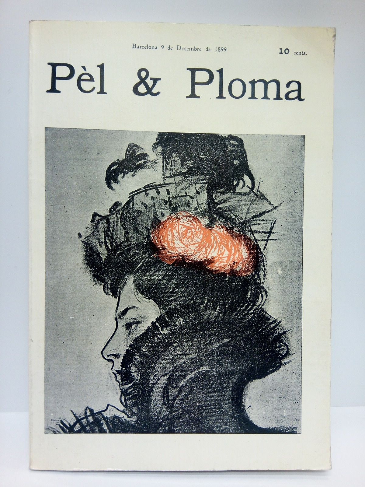 PEL & PLOMA - Pel & Ploma. [Facsmil del semanario cataln. Del n 1, 3 de Juny de 1899, al n 30, 23 Desembre de 1899]