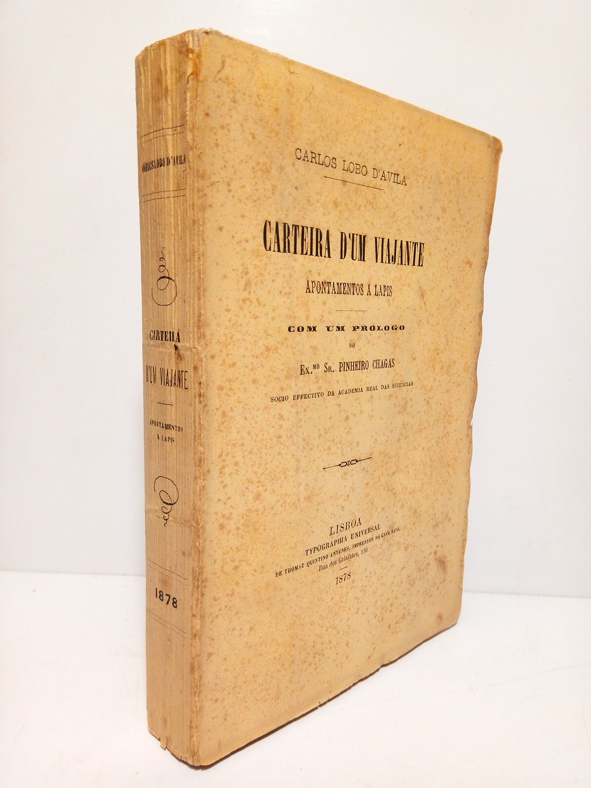 LOBO D'AVILA, Carlos - Carteira d'um viajante: Apontamentos a lapis /  Con um prologo do Ecmo. Sr. Pinheiro Chagas