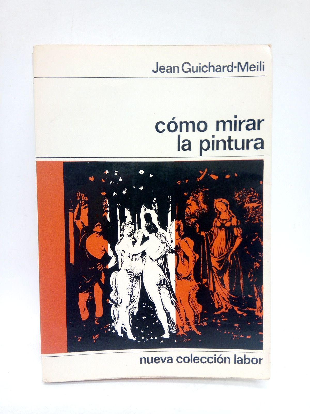 GUICHARD-MEILI, Jean - Como mirar la pintura /  Palabras preliminares por Juan-Eduardo Cirlot