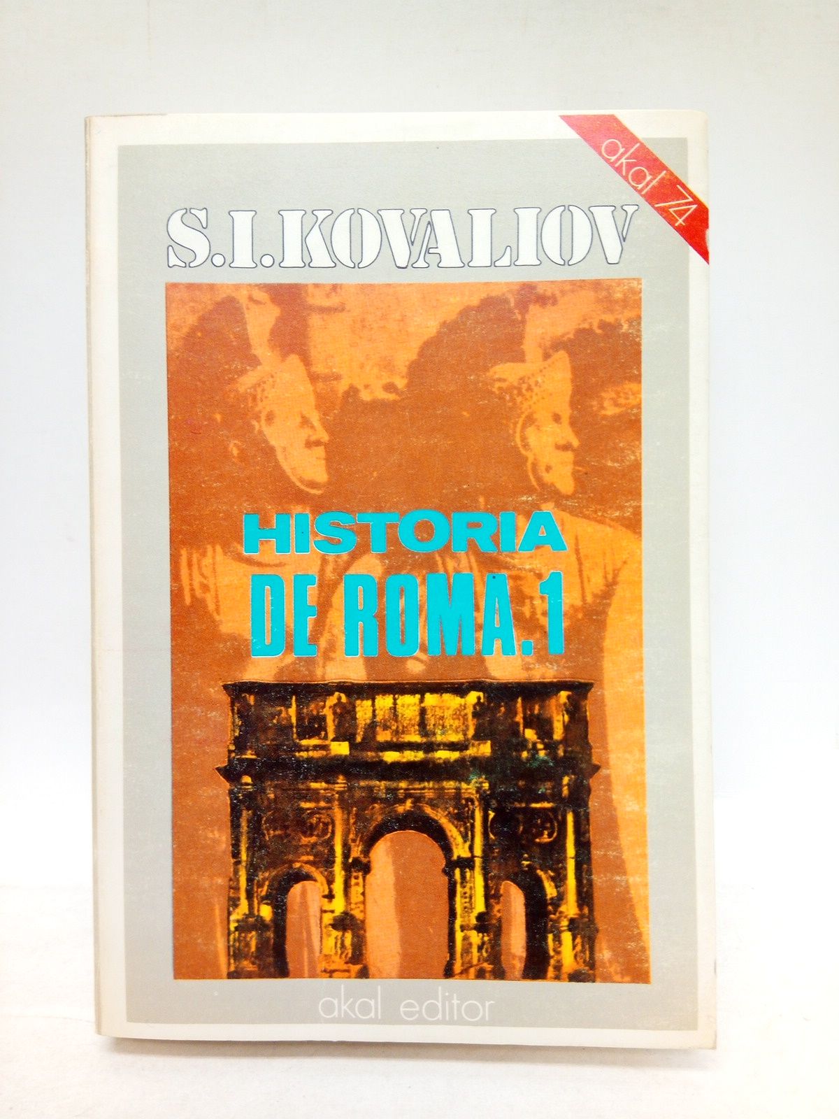 KOVALIOV, S. I. - Historia de Roma /  Prlogo de Domingo Plcido [2 VOLS.]