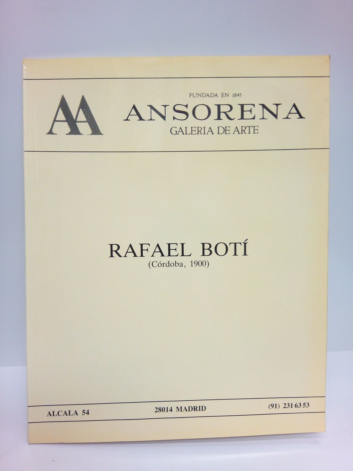 ANSORENA. Galera de Arte - Rafael Bot (Crdoba, 1900). (Exposicin celebrada en Noviembre de 1987) /  Introduccin por A. M. Campoy