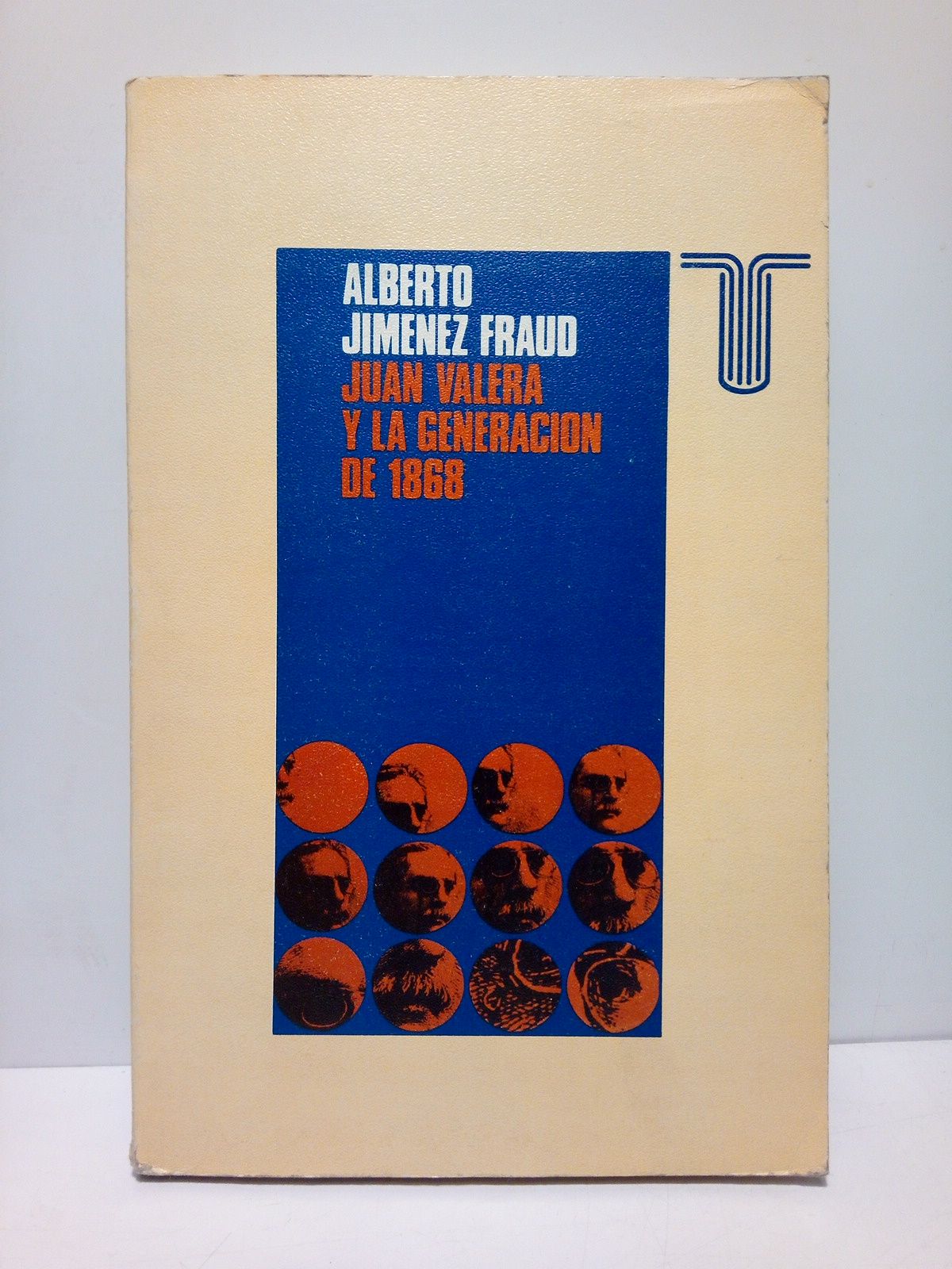 JIMENEZ FRAUD, Alberto - Juan Valera y la generacin de 1868