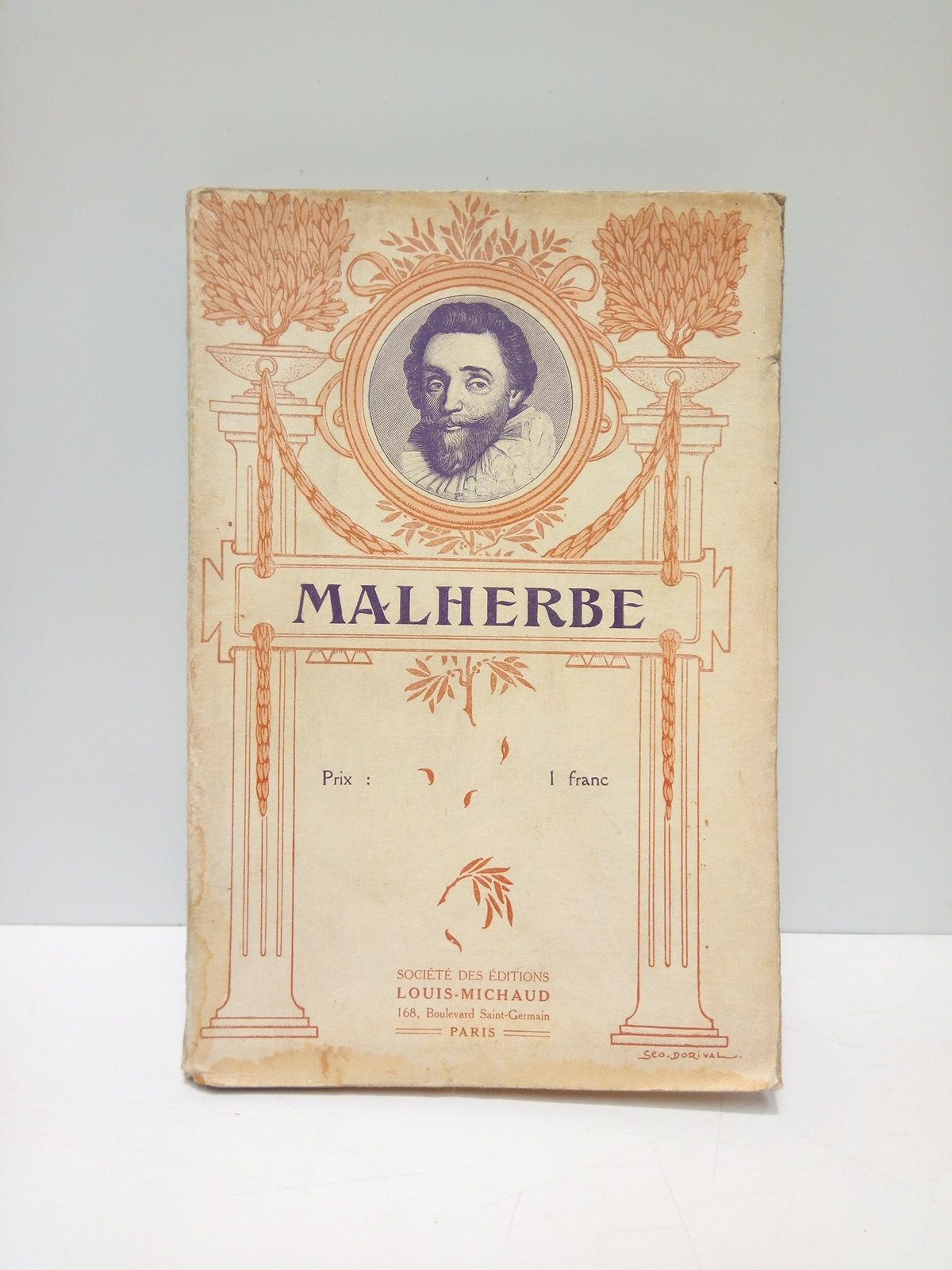 SECHE, Alphonse - MALHERBE: Odes, Stances, Sonnets, Chansons, Epigrammes, Epitaphe, Lettres /  Biographie, Bibliographie et Choix, par Alphonse Seche