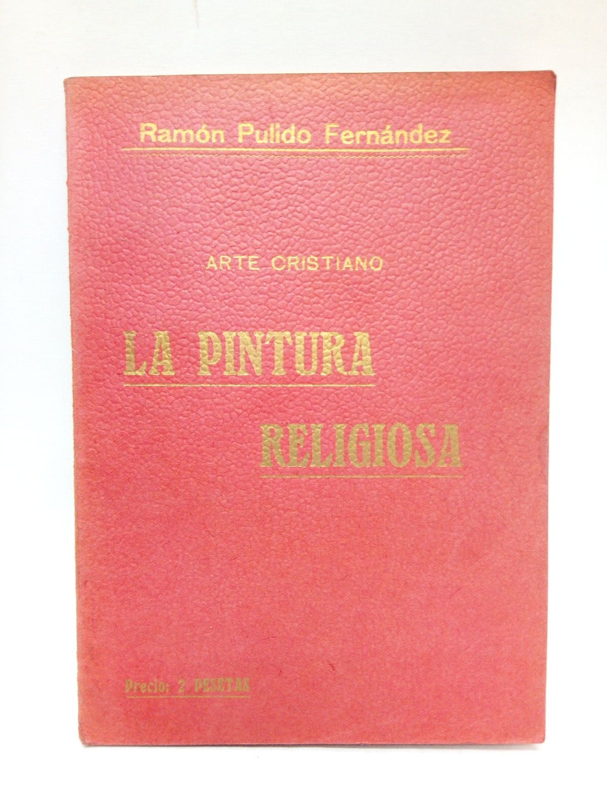 PULIDO FERNANDEZ, Ramn - Arte cristiano. La pintura religiosa