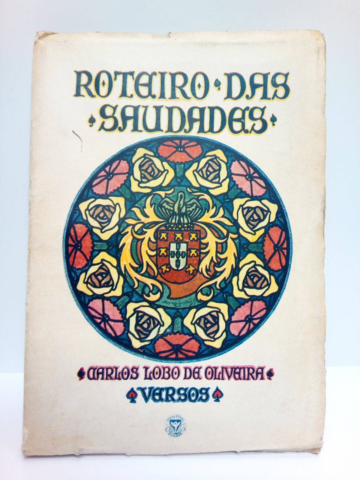 LOBO DE OLIVEIRA, Carlos - Roteiro das saudades. (Versos)
