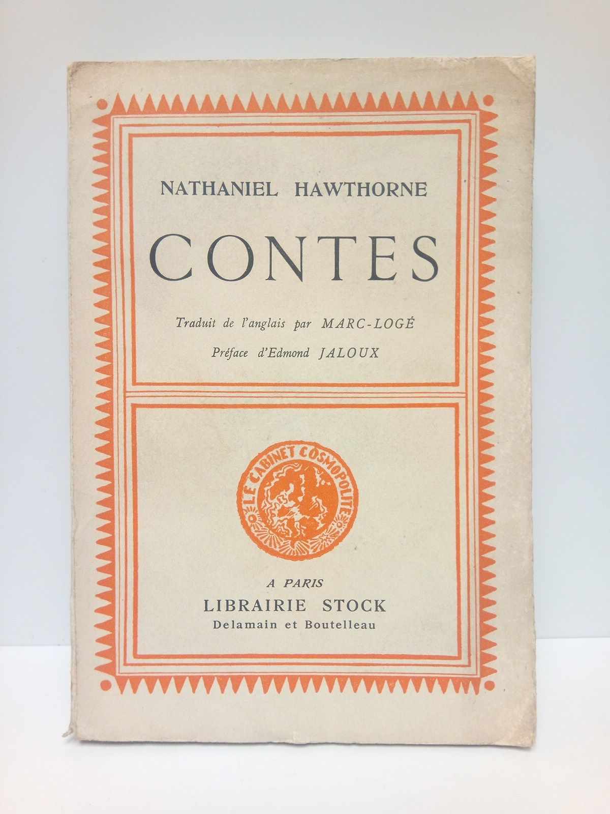 HAWTHORNE, Nathaniel - Contes de Nathaniel Hawthorne /  Traduits de l'anglais par Marc Log; prface d'Edmond Jaloux