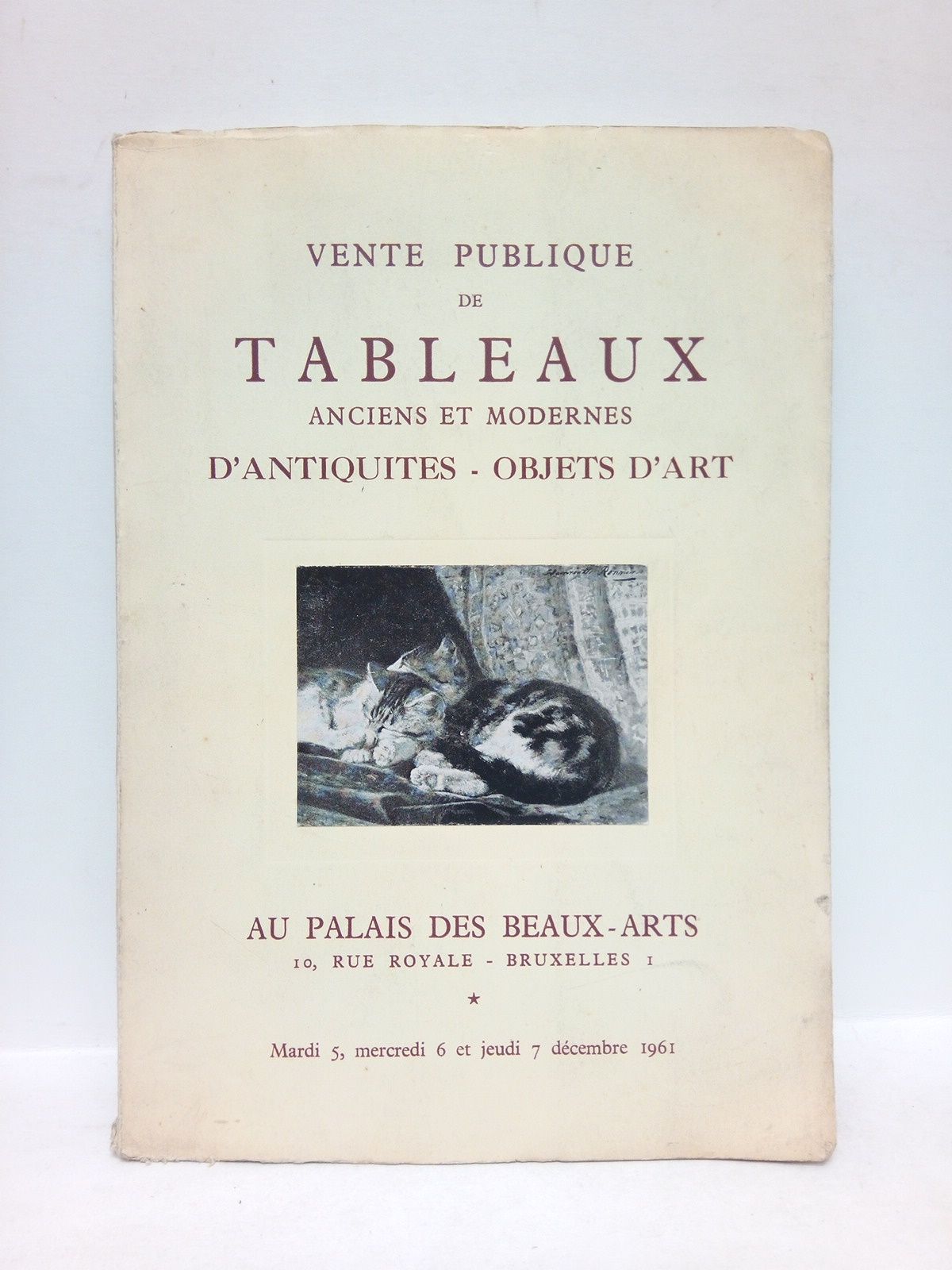 PALAIS DES BEAUX-ARTS - Vente publique de Tableaux anciens et modernes, d'Antiquites, objets d'Art. (5, 6 et 7 dcembre 1961)