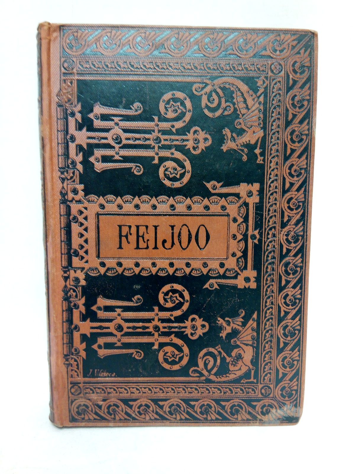FEIJOO, Fr. Benito J. - Obras escogidas de Fr. Benito J. Feijoo /  Con una advertencia peliminar, por los editores