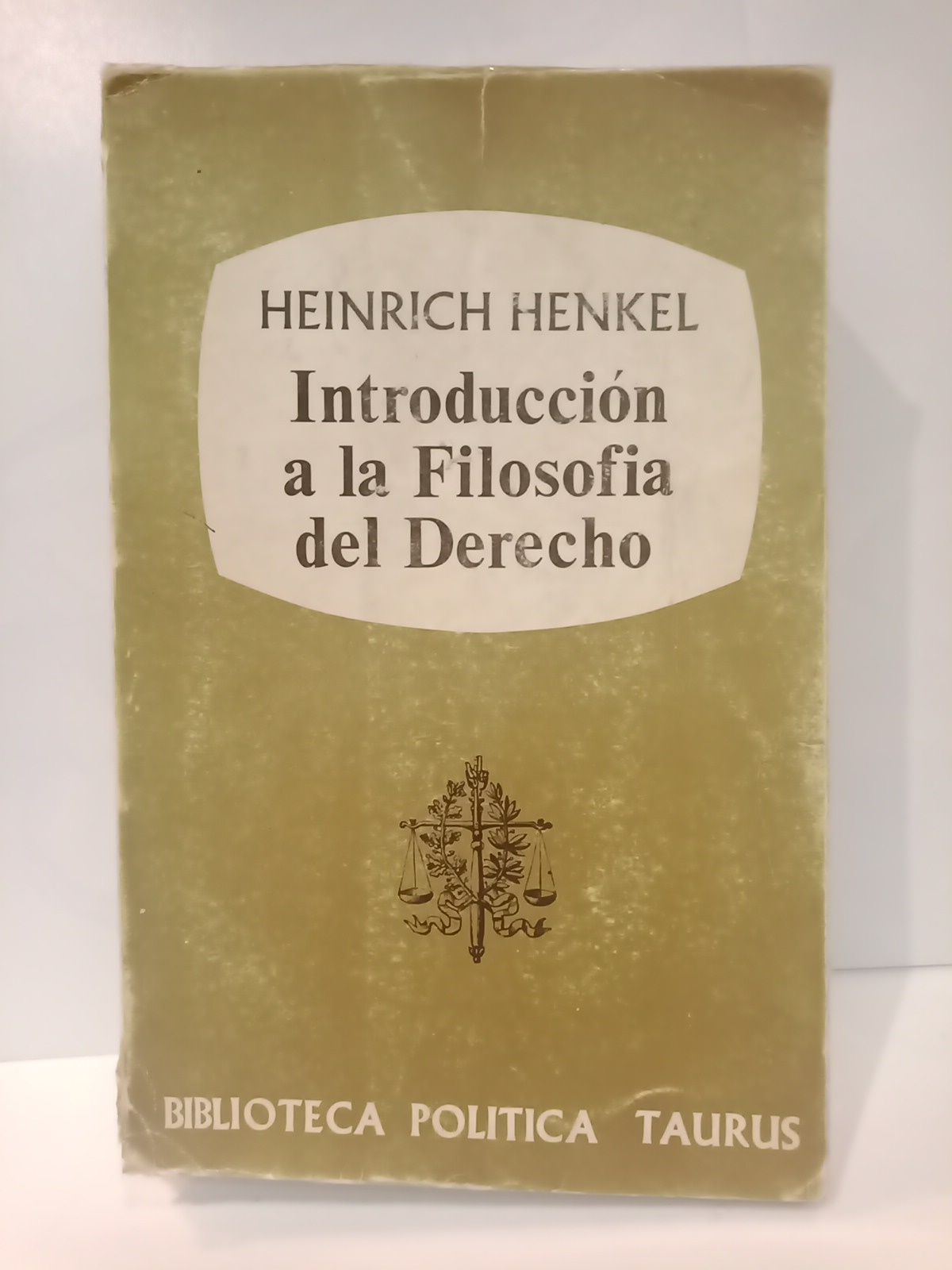 HENKEL, Heinrich - Introduccin a la filosofa del Derecho: Fundamentos del Derecho /  Traduccin de Enrique Gimbernat Ordeig