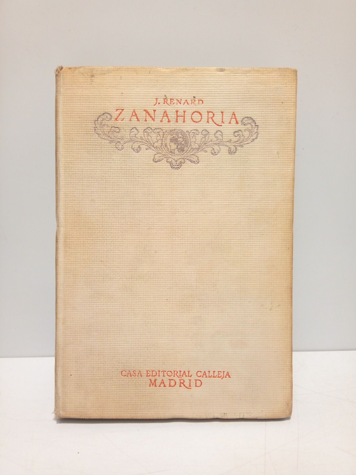 RENARD, Jules - Zanahoria: Poil de carotte /  Traduccin de E. Dez-Canedo