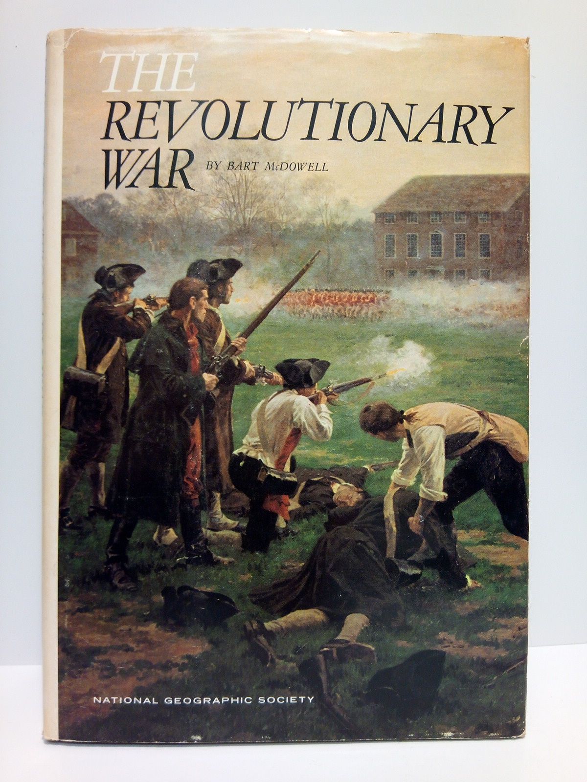 MCDOWELL, Bart (Senior Editorial Staff) - The Revolutionary War: America's fight for Freedom /  Prepared by Special Publication Division, Robert L. Breeden, Chief