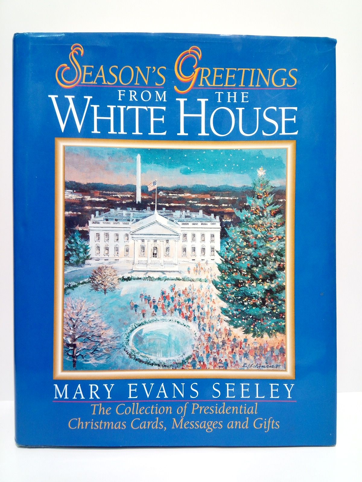 EVANS SEELEY, Mary - Season's Greetings from the White House