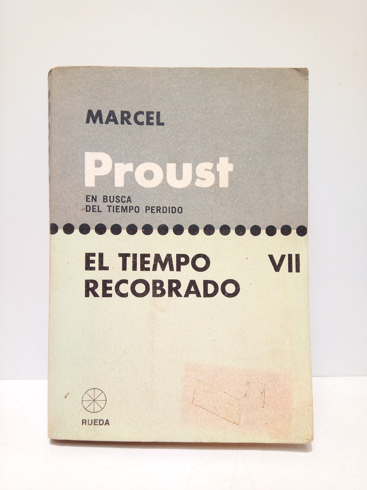 PROUST, Marcel - En busca del tiempo perdido VII: EL TIEMPO RECOBRADO