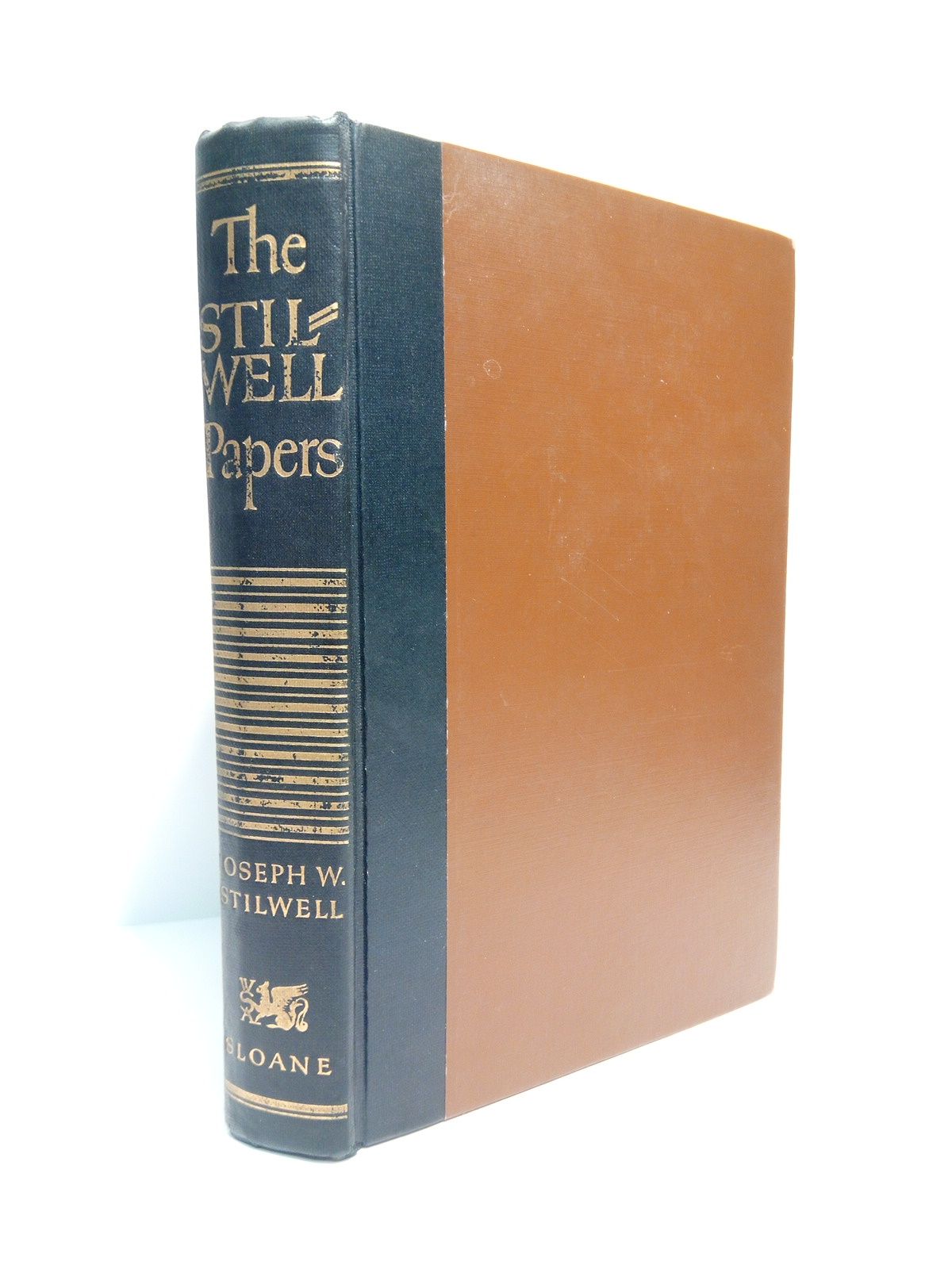 STILWELL, Joseph W. - The Stilwell Papers /  Arranged and Edited by Theodore H. White