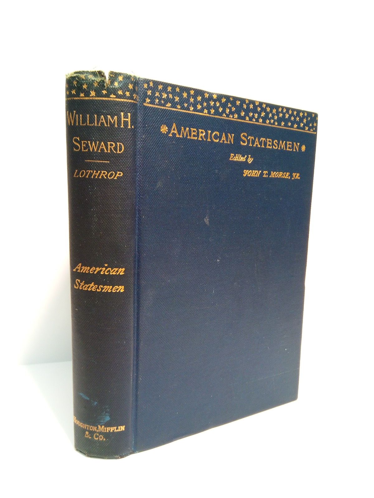 LOTHROP, Thorton Kirkland - American Statesmen: WILLIAM HENRY SEWARD