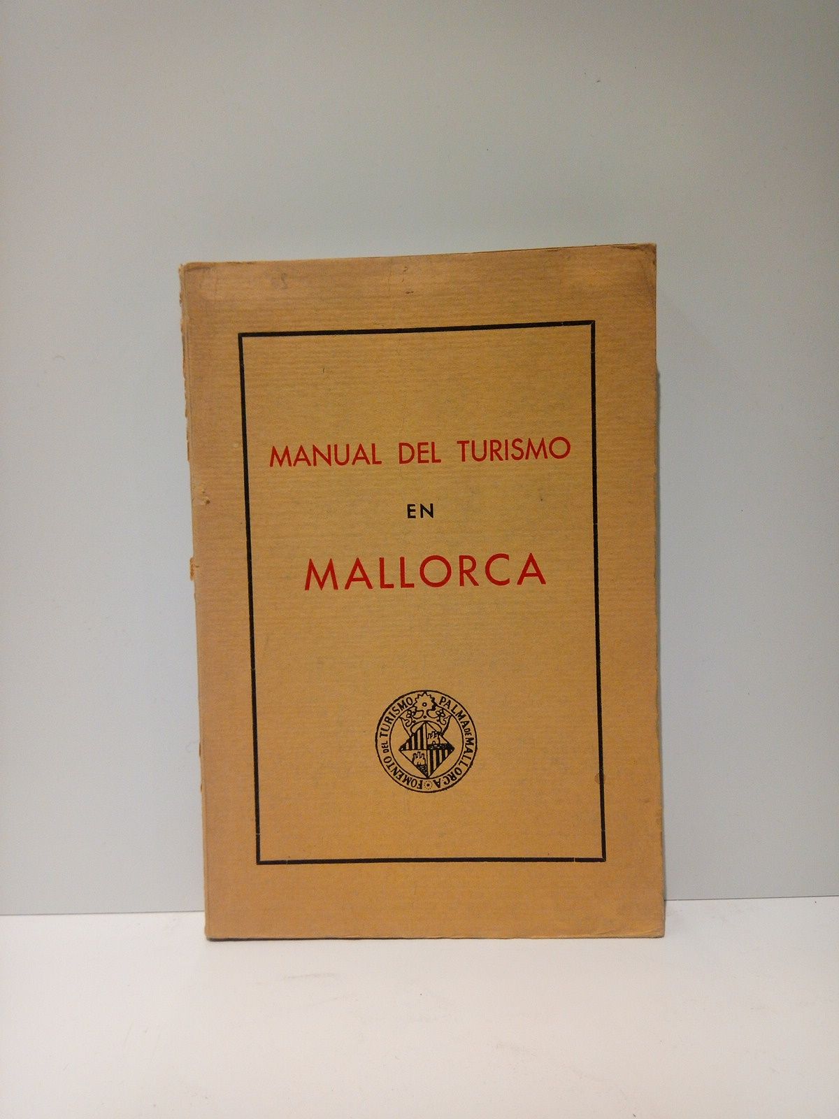 FONT MARTORELL, Gabriel y Juan Muntaner Bujosa - Manual del turismo en Mallorca