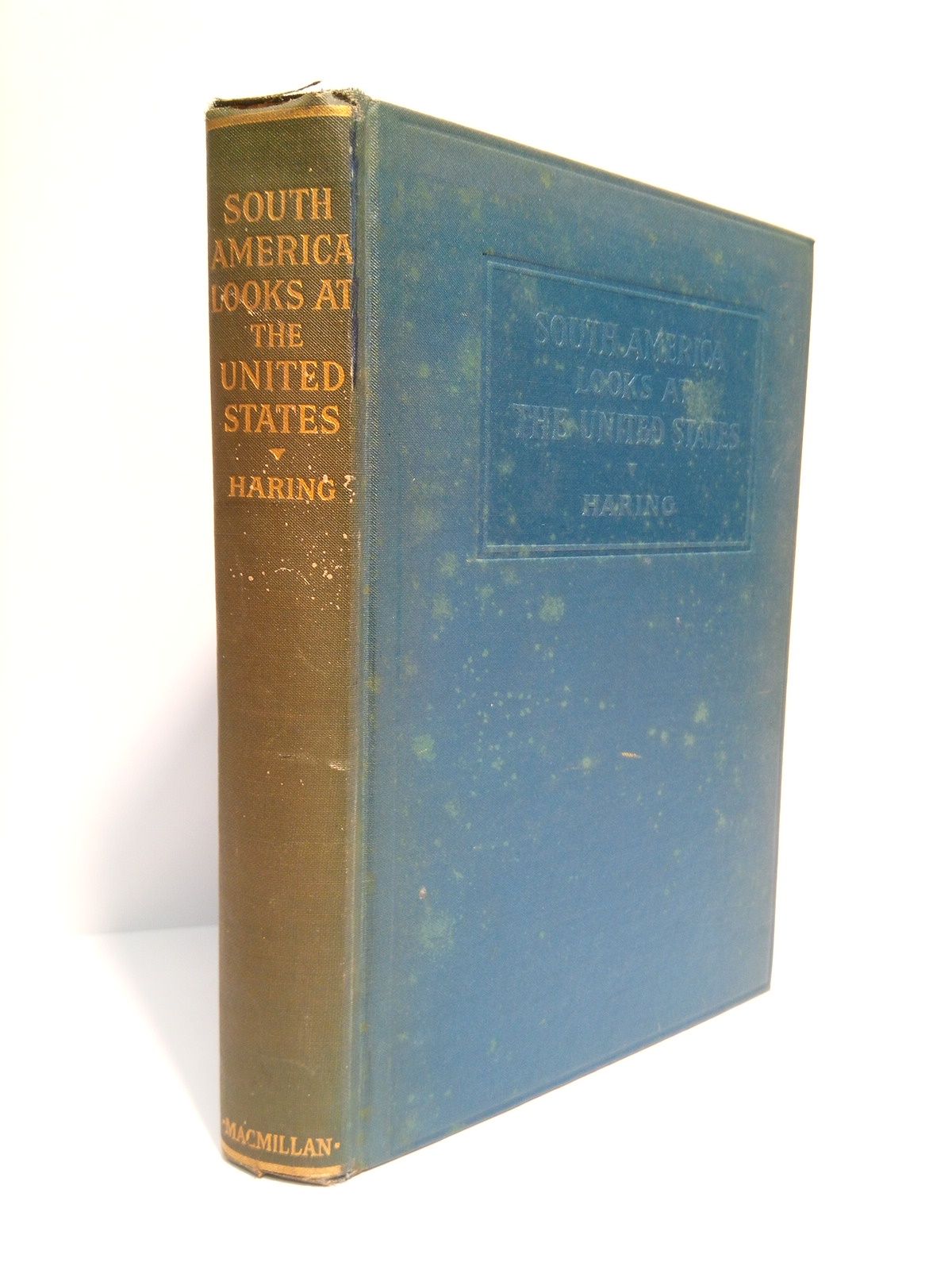 HARING, Clarence H. - South America Looks at the United States