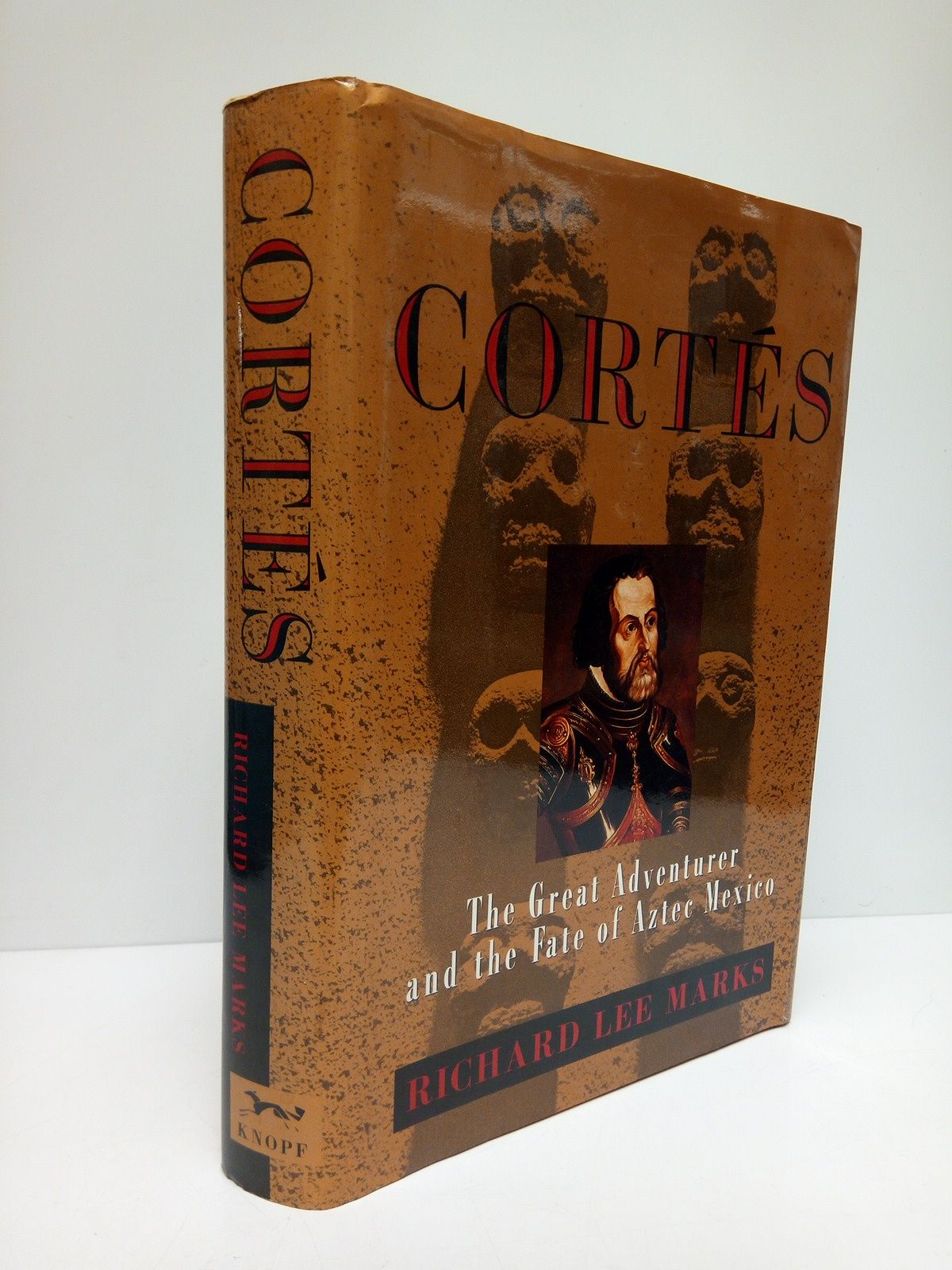 MARKS, Richard Lee - CORTES: The Great Adventurer and the Fate of Aztec Mexico