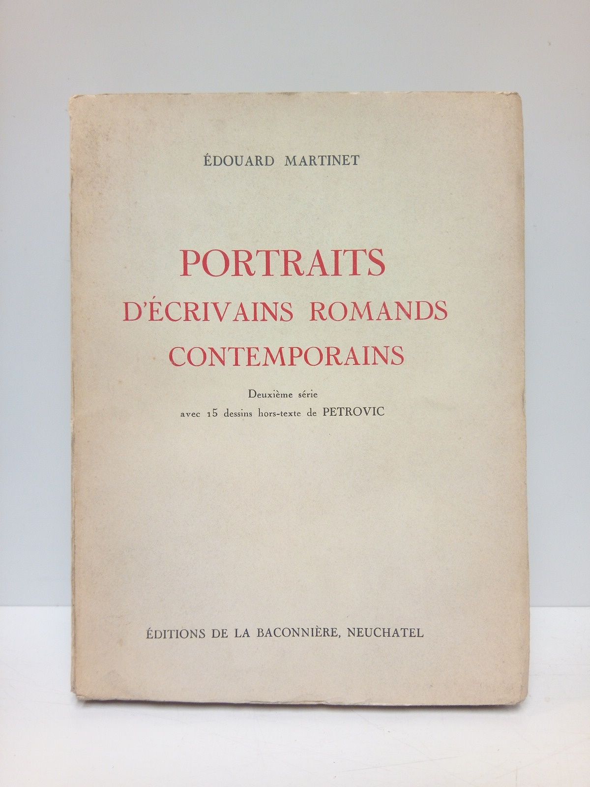 MARTINET, douard - Portraits D'crivains Romands Contemporains /  Deuxime srie avec 15 dessins hors-texte de PETROVIC