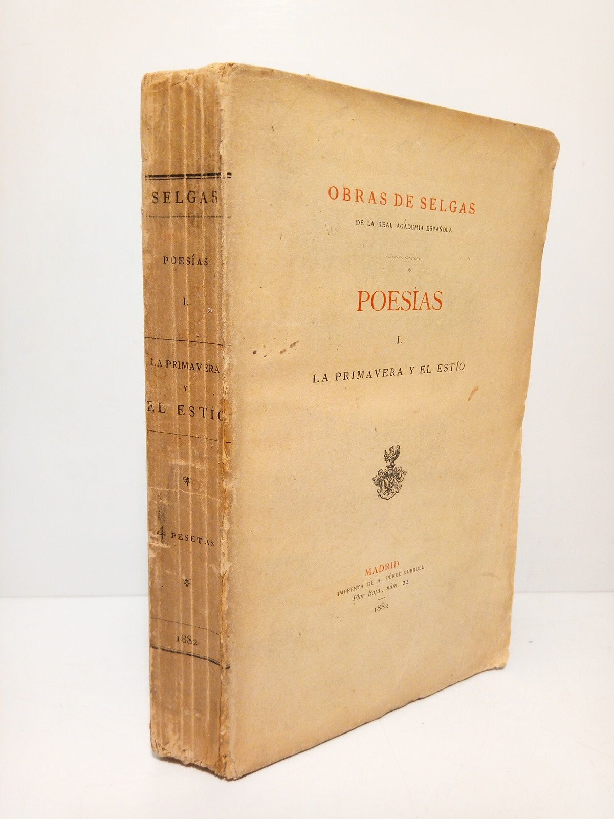SELGAS, Jos - POESIAS, I.: La Primavera y el Esto /  Introduccin [de XXX pags.] por P. A. de Alarcn