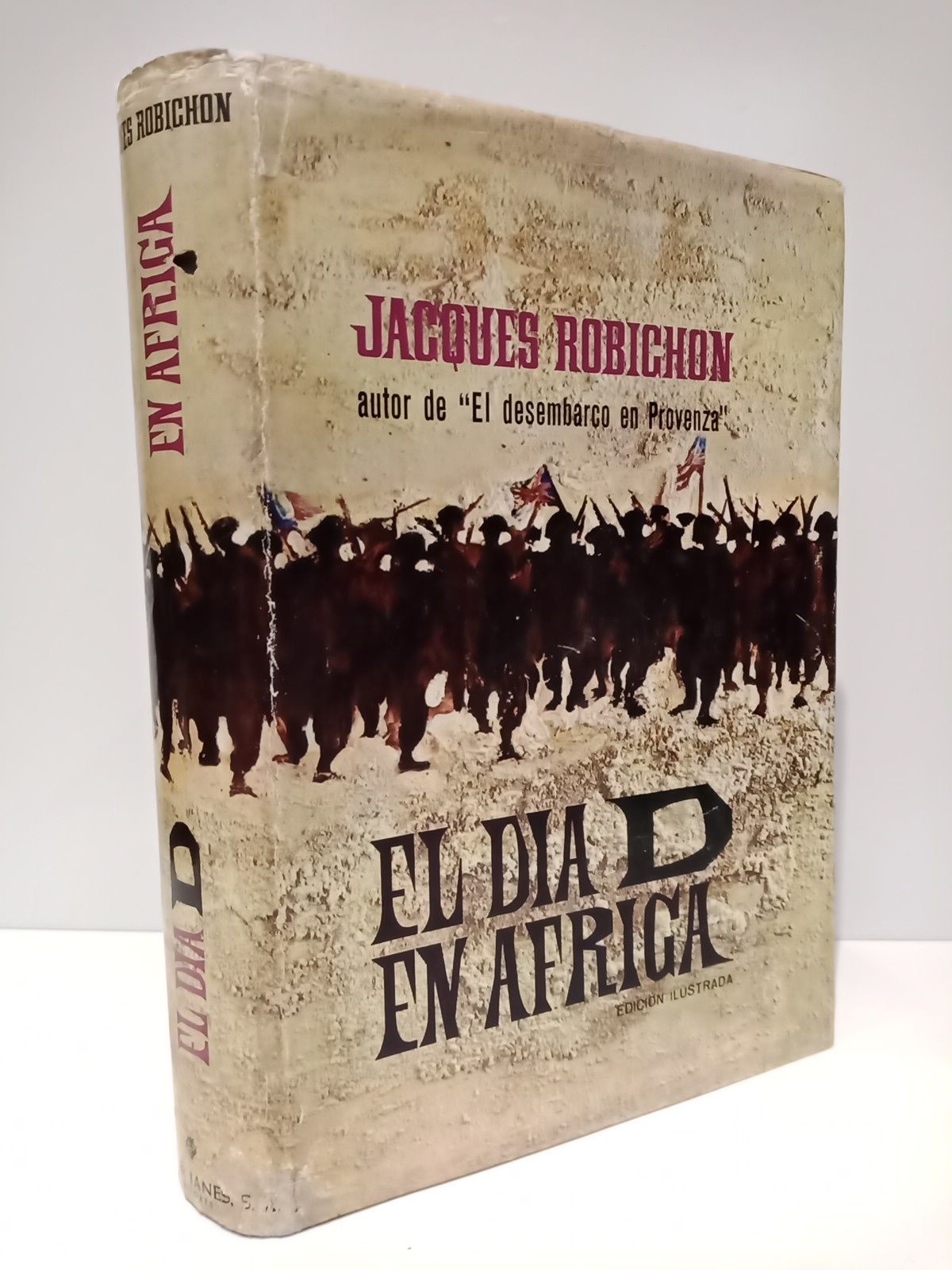 ROBICHON, Jacques - El da D en Africa (8 de Niviembre de 1942) /  Traduccin de Alfredo Crespo