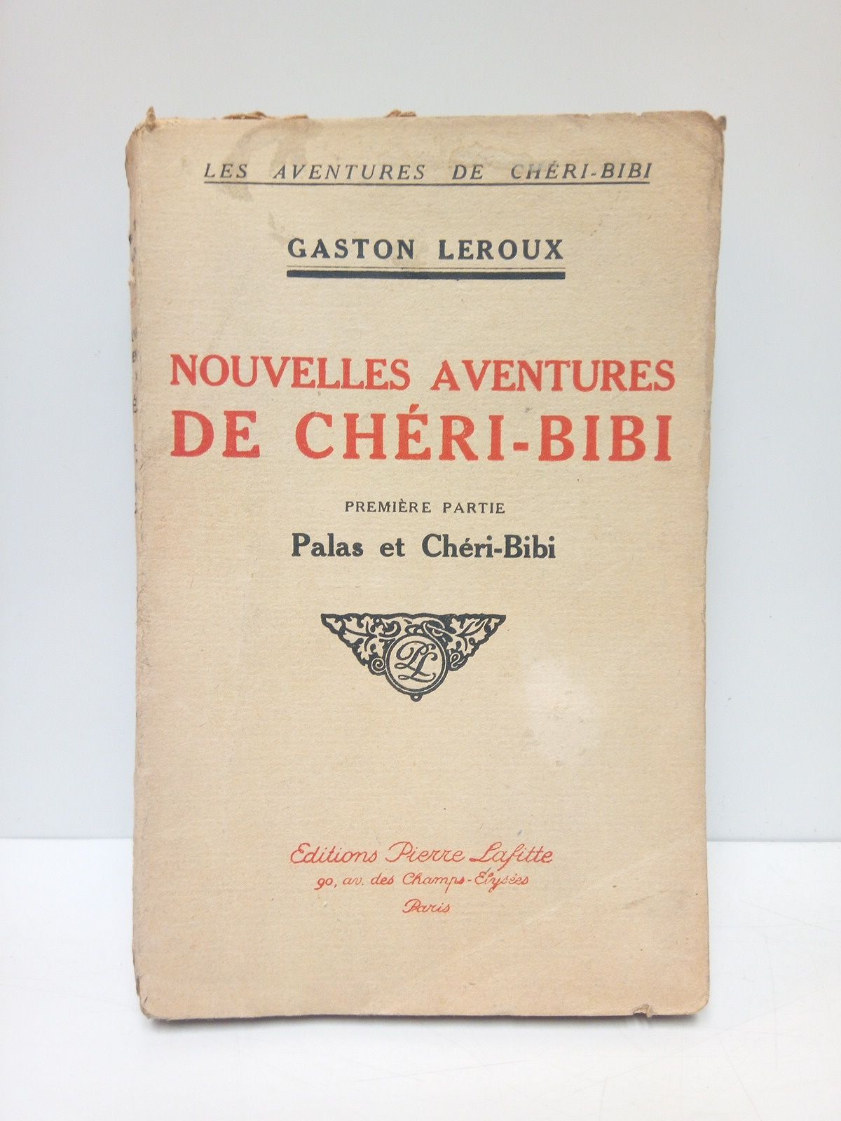 LEROUX, Gaston - Nouvelles Aventures de Chri-Bibi. Premire Partie: PALAS ET CHRI-BIBI
