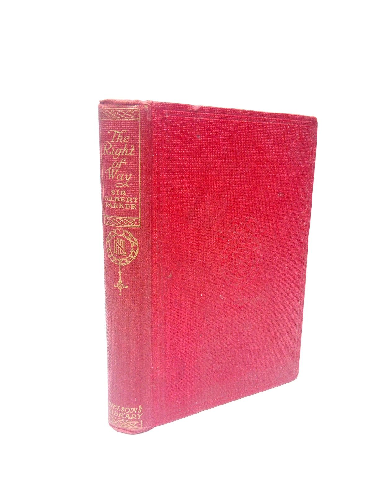 PARKER, Sir Gilbert - The Right of Way: Being the Story of Charley Steele and Another